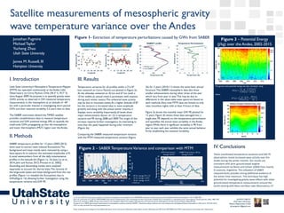 I. Introduction
Utah State University’s MesosphericTemperature Mapper
(MTM) has operated continuously at the Andes Lidar
Observatory on Cerro Pachon, Chile (30.3° S, 70.7° S)
since August 2009. Its purpose is to quantify gravity wave
(GW) activity as observed in OH rotational temperature
measurements in the mesosphere at an altitude of ~87
km with a particular interest in investigating short period
GWs and their seasonal variability. 5.5 years data to date.
The SABER instrument aboard theTIMED satellite
provides complimentary data to measure temperature
variances and GW potential energy (PE) to quantify the
small-scale GWs propagating up into the mesosphere,
and lower thermosphere (MLT) region over the Andes.
Satellite measurements of mesospheric gravity
wave temperature variance over the Andes
Jonathan Pugmire
Michael Taylor
Yucheng Zhao
Utah State University
James M. Russell, III
Hampton University
II. Methods
SABER temperature profiles for 13 years (2002-2015)
were used to extract wave induced fluctuations.The
background and mean trends were removed by using a
least-square fit to subtract the estimated amplitudes of 0-
6 zonal wavenumbers from all the daily instantaneous
profiles in the latitude bin (Figure 1a, 1b) [see Liu et al.,
2014; John and Kumar, 2012; Preusse et al., 2002].
Ascending and descending modes were analyzed
separately to account for diurnal tides.The removal of
the large-scale waves and mean background from the raw
profiles (Figure 1c) revealed the fluctuations due to
GWs(Figure 1d) allowing further investigation using the
temperature variance and GW PE.
2b) for 2 years (2010-11) shows the same basic annual
Structure.The SABER mesospheric data also show
smaller enhancements during other times of the year
which vary from year to year.This may be due to
differences in the observable wave spectrum based on
each methods.Also, note MTM data are limited to only
clear, moonless nights with at least 4 hours of data.
Figure 3a shows the monthly mean GW PE plotted for
13 years. Figure 3b shows these data averaged into a
single year. PE depends on the temperature perturbation
and quantifies the annual wave variability in the Andes
region.While there is significant variability in PE from
year to year each year exhibits the same annual behavior
firmly establishing the seasonal variability.
IV. Conclusions
These coordinated temperature variances and GW PE
observations reveal increased wave activity over the
Andes during the winter months. Our results are
consistent with prior ground-based airglow
measurements by Reisin and Scheer [2004] from nearby
El Leoncito, Argentina. The utilization of SABER
measurements provides strong additional evidence of
the winter time maximum. This technique has high
potential for investigating gravity wave effects with other
ground-based temperature measurements around the
world starting with Maui and Bear Lake Observatory, UT.
Liu, X., et al. (2014), Gravity wave variations in the polar stratosphere and mesosphere from SOFIE/AIM temperature observations, Journal of Geophysical Research:Atmospheres 119.12: 7368-7381.
John, S.R., and Kumar, K.K. (2012),TIMED/SABER observations of global gravity wave climatology and their interannual variability from stratosphere to mesosphere lower thermosphere, Climate dynamics, 39(6), 1489-1505
Reisin, E. R., & Scheer, J. (2004), Gravity wave activity in the mesopause region from airglow measurements at El Leoncito. Journal of Atmospheric and Solar-Terrestrial Physics, 66(6), 655-661.
Preusse, P., et al. (2002), Space‐based measurements of stratospheric mountain waves by CRISTA 1. Sensitivity, analysis method, and a case study, Journal of Geophysical Research:Atmospheres (1984–2012) 107.D23: CRI-6.
F10.7 cm data retrieved from http://spaceweather.com/
Study conducted with funding from the NASA Utah Space Grant Consortium Fellowship, a KeithTaylor Summer Fellowship and NSF Grant #0737698 which MTM measurements at the Andes Lidar Observatory.
Figure 3 – Potential Energy
(J/kg) over the Andes, 2002-2015
Figure 1- Extraction of temperature perturbations caused by GWs from SABER
Jonathan Pugmire
Utah State University
Physics Department, CASS
Jon.pugmire1@gmail.com
2002 2004 2006 2008 2010 2012 2014
20
40
60
80
100
Year
Altitude(km)
0.1
1.4
20.5
293.6
500.0
Figure 2 – SABERTemperatureVariance and comparison with MTM
20
30
40
50
60
70
80
90
100
150 200 250
Altitude(km)
Temperature (K)
SABERT profile
Background T
raw SABER T
20
30
40
50
60
70
80
90
100
-15 -10 -5 0 5 10 15
Altitude(km)
Temperature (K)
Temperature Perturbations
T'
....
...
...
...
...
....
....
....
The gravity wave potential energy was also calculated using
𝑃𝑃𝑃𝑃 𝑧𝑧 =
1
2
𝑔𝑔
𝑁𝑁(𝑧𝑧)
2
𝑇𝑇𝑇(𝑧𝑧)
�𝑇𝑇(𝑧𝑧)
2
where
𝑁𝑁2 𝑧𝑧 =
𝑔𝑔
�𝑇𝑇(𝑧𝑧)
𝑔𝑔
𝑐𝑐𝑝𝑝
+
𝜕𝜕�𝑇𝑇(𝑧𝑧)
𝜕𝜕𝜕𝜕
170
180
190
200
210
0 60 120 180 240 300 360
Temperature(K)
Longitude
Wavenumbers 0-6 Removed
170
180
190
200
210
0 60 120 180 240 300 360
Temperature(K)
Longitude
SABER T ~87 km
III. Results
Temperature variances for all profiles within a 5°x10°
box centered on Cerro Pachon are plotted in Figure 2a.
At the altitudes centered on 42 km and 67 km (with a
10 km width) an annual trend is prominent with maxima
during each winter season.The enhanced wave activity
may be due to mountain waves.At a higher altitude of 87
km the variance is increased (due to wave amplitude
growth) and along with the annual winter maxima, it
displays more variability. Importantly, all levels show
major enhancements (factor of ~2) in temperature
variance and PE during 2008 and 2009.The origin of this
increase requires further investigation. Its interesting to
note that this peak happened during solar minimum
(Figure 2a).
Comparing the SABER measured temperature variance
with the MTM measured temperature variance (Figure
2 4 6 8 10 12
20
30
40
50
60
70
80
90
100
Month
Altitude(km)
0.1
0.5
2.1
9.8
44.9
206.8
344.0
Monthly Averaged Potential Energy (J/kg)
60
80
100
120
140
160
180
200
0
10
20
30
40
50
60
70
80
2002 2004 2006 2008 2010 2012 2014
F10.7cm
TemperatureVariance(K2)
Year
87 km
67 km
42 km
F10.7 cm
0
5
10
15
20
25
30
35
40
2010 2011 2012
TemperatureVariance(K2)
Year
MTM Temp Variance SABER Temp Variance ~87 km
Average 10±4 K2
Average 21±5 K2
average 27±11 K2
average 11±4 K2
average 3±1 K2
MTM variance data provided byYucheng Zhao.
1b1a
1d1c
2b
2a
3b
3a
 