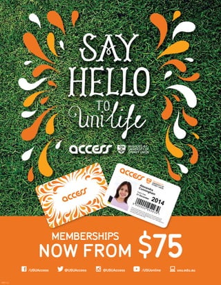 MKT141
$75
MEMBERSHIPS
NOW FROM
/USUAccess @USUAccess@USUAccess /USUonline usu.edu.au
Alexandra
Cunninghame
Expiry Dat31 December
2014
 