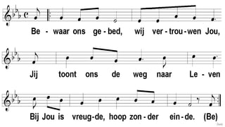 Bewaar ons gebed, wij vertrouwen Jou, Jij toont ons de weg naar Leven Bij Jou is vreugde,  hoop zonder einde. (Taizé) 