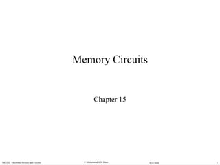  Muhammad A M IslamSBE202 Electronic Devices and Circuits 19/21/2020
Memory Circuits
Chapter 15
 