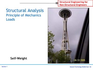 Haward Technology Middle East 66
Structural Engineering for
Non-Structural Engineers
Section 1
Structural Analysis
Principle of Mechanics
Loads
 