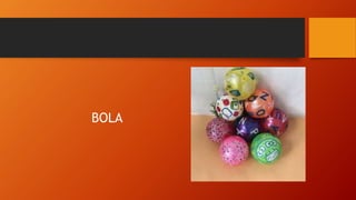 BOLA
 