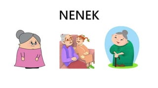 NENEK