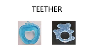 TEETHER