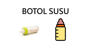 BOTOL SUSU