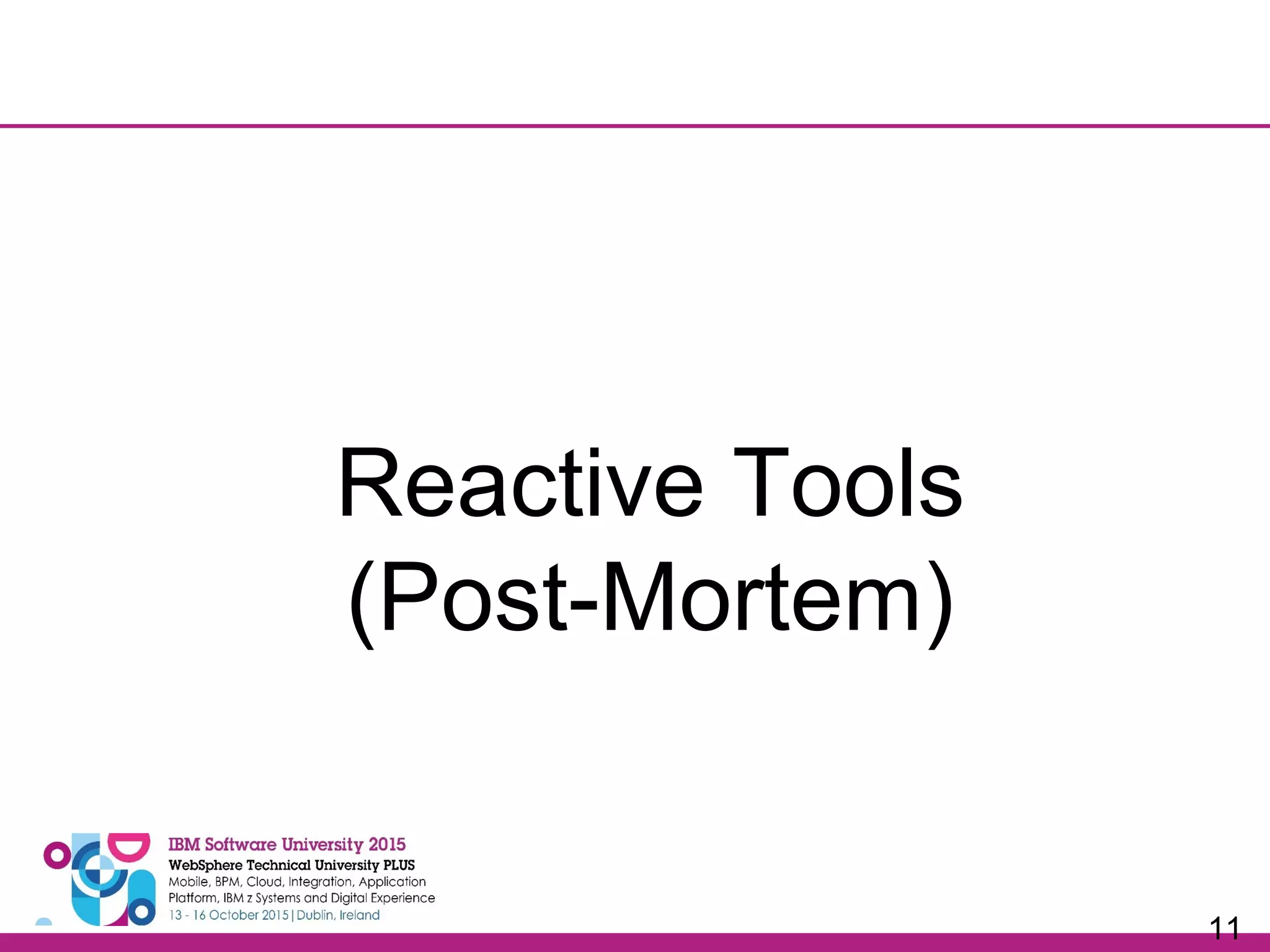 11 Reactive Tools (Post-Mortem) 