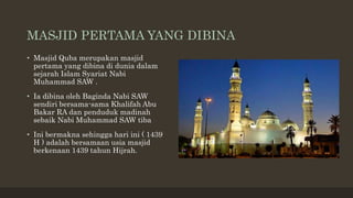 Masjid pertama yang dibina oleh rasulullah