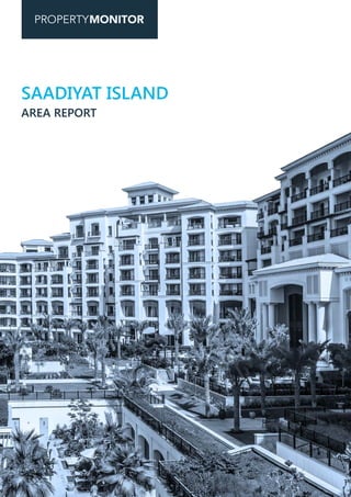 SAADIYAT ISLAND
AREA REPORT
 