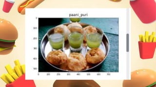 classification and detection of food images using cnn | PPTX