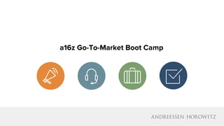a16z Go-To-Market Boot Camp
 