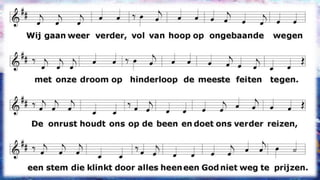 Wij gaan weer verder, vol van hoopop ongebaande wegenmet onze droom op hinderloop de meeste feiten tegen.De onrust houdt ons op de beenen doet ons verder reizen,een stem die klinkt door alles heeneen God niet weg te prijzen.
