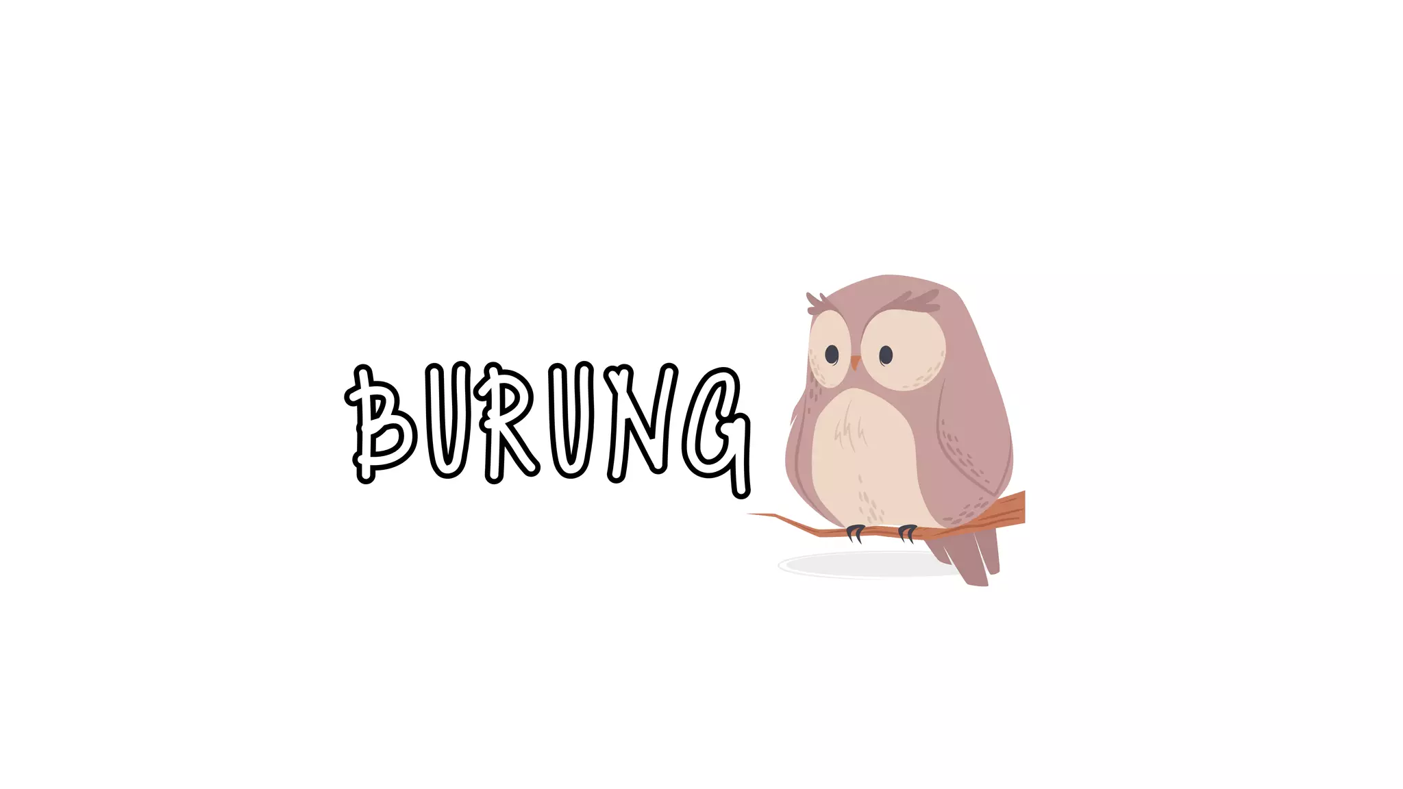 BURUNG
 