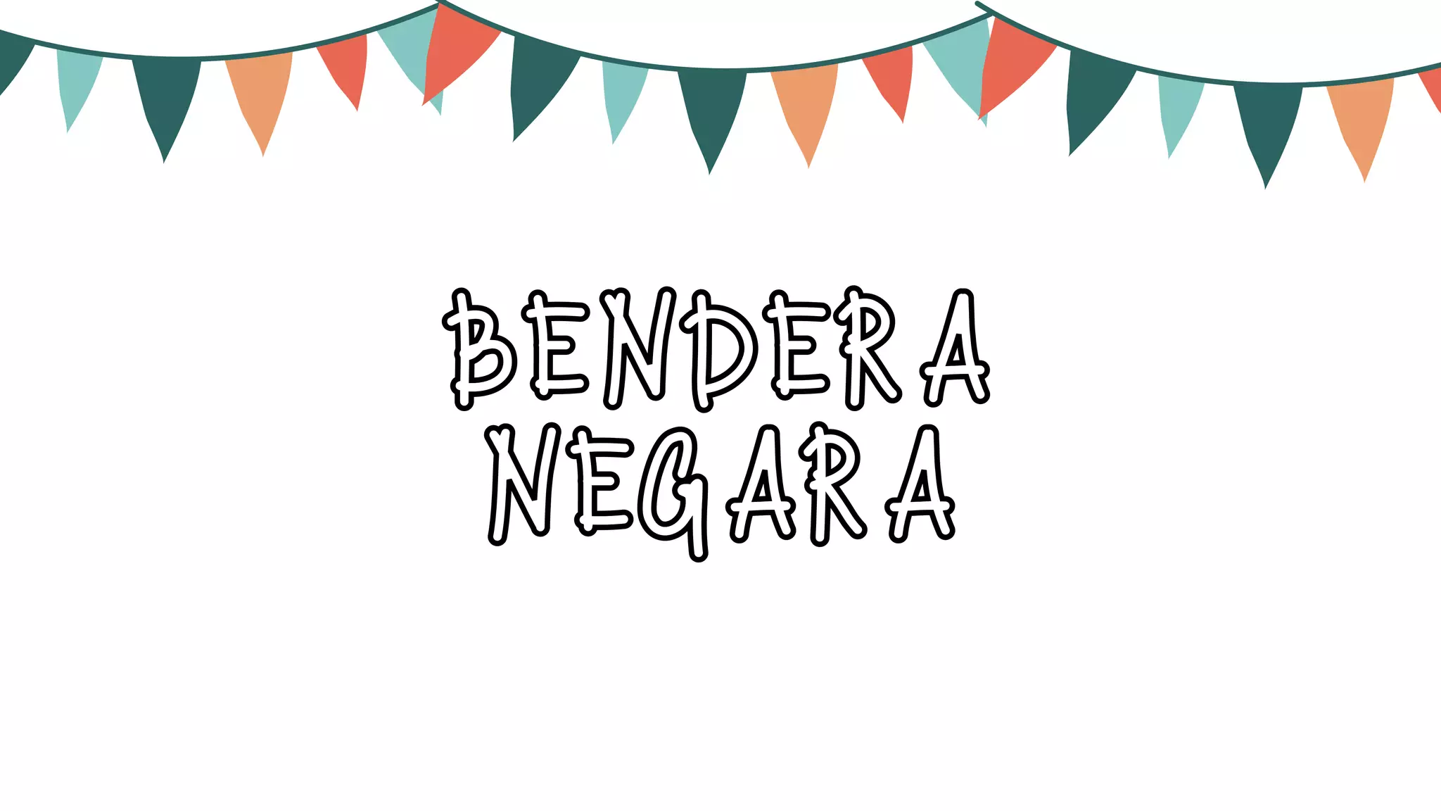 BENDERA
NEGARA
 