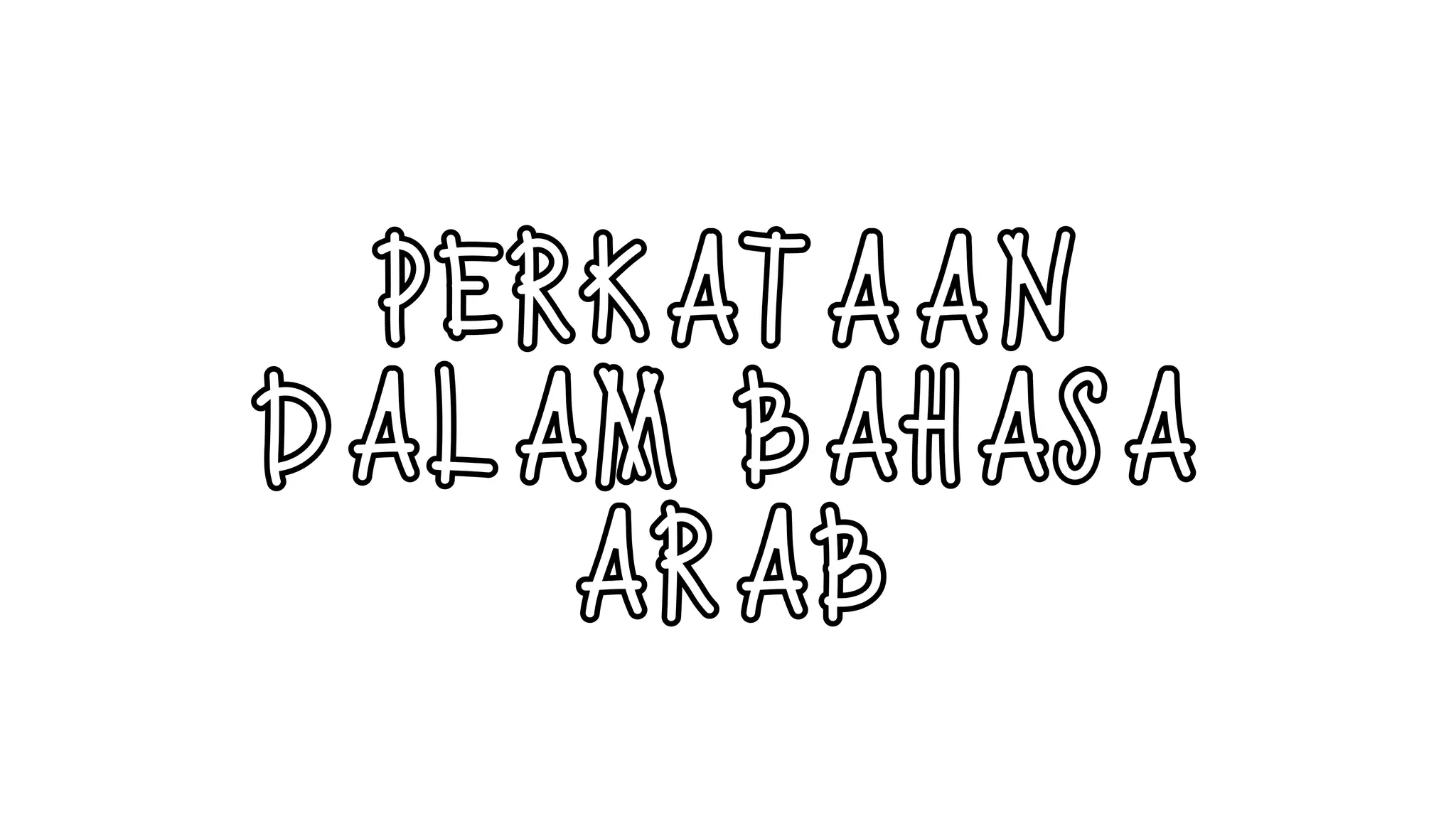 PERKATAAN
DALAM BAHASA
ARAB
 