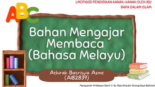 Athirah Batrisyia Azme
(A182839)
LMCP1602 PENDIDIKAN KANAK-KANAK OLEH IBU
BAPA DALAM ISLAM
Pensyarah: Professor Dato' Ir. Dr. Riza Atiq bin Orang Kaya Rahmat
 