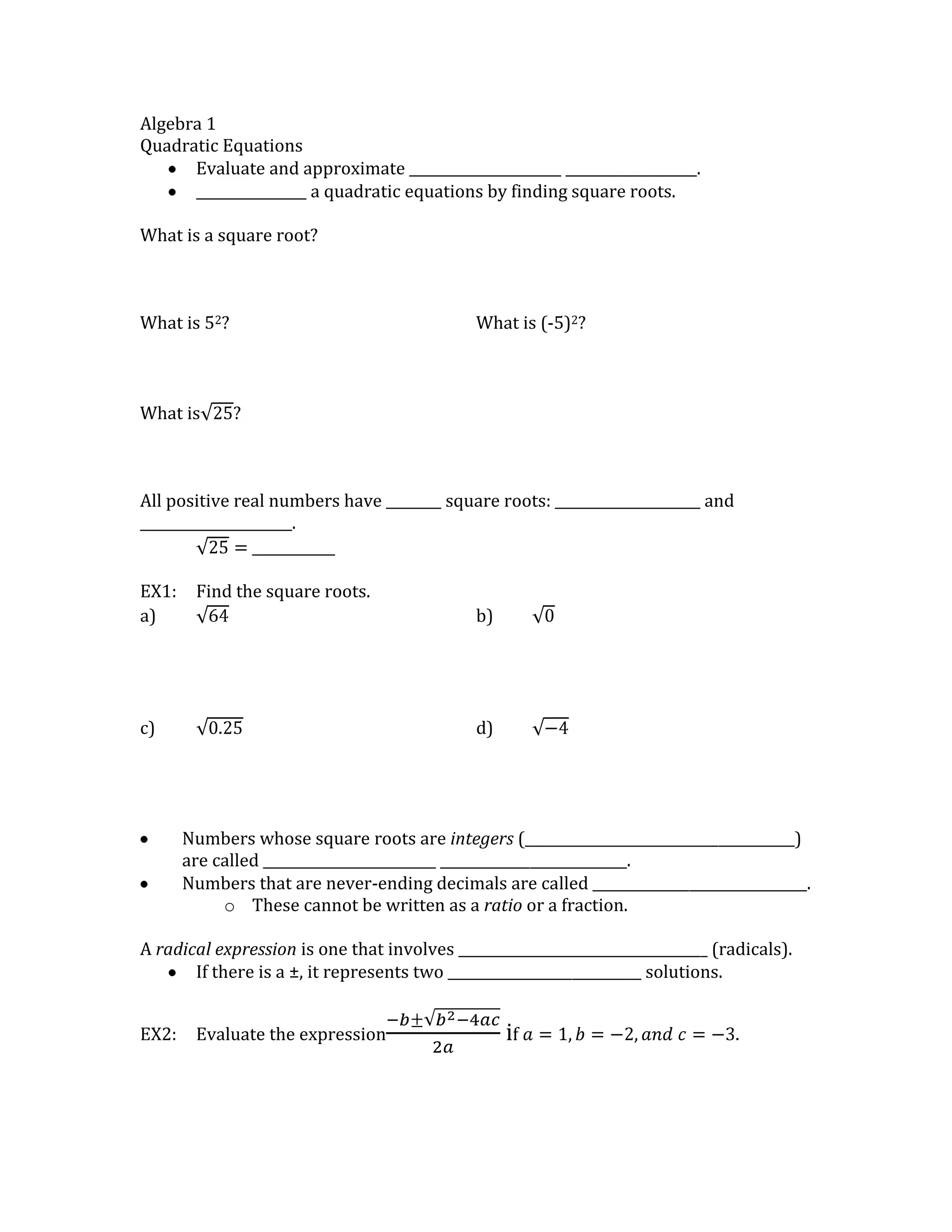 Algebra 1<br />Quadratic Equations<br />Evaluate and approximate ______________________ ___________________.