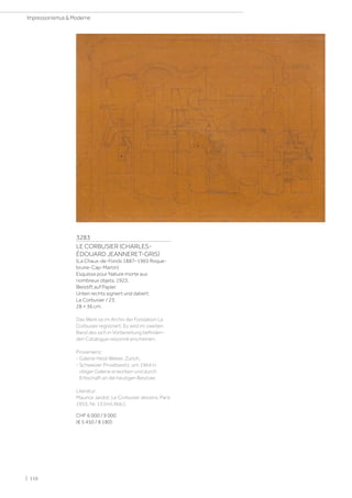 3283
LE CORBUSIER (CHARLES-
ÉDOUARD JEANNERET-GRIS)
(La Chaux-de-Fonds 1887–1965 Roque­
brune-Cap-Martin)
Esquisse pour Nature morte aux
nombreux objets. 1923.
Bleistift auf Papier.
Unten rechts signiert und datiert:
Le Corbusier / 23.
28 × 36 cm.
Das Werk ist im Archiv der Fondation Le
Corbusier registriert. Es wird im zweiten
Band des sich in Vorbereitung befinden-
den Catalogue raisonné erscheinen.
Provenienz:
- Galerie Heidi Weber, Zürich.
- Schweizer Privatbesitz, um 1964 in
obiger Galerie erworben und durch
Erbschaft an die heutigen Besitzer.
Literatur:
Maurice Jardot: Le Corbusier dessins, Paris
1955, Nr. 13 (mit Abb.).
CHF 6 000 / 9 000
(€ 5 450 / 8 180)
| 110
Impressionismus  Moderne
 
