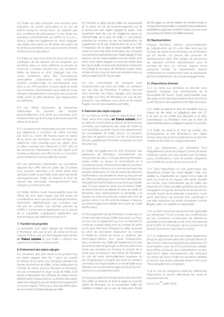 6.2 Koller est libre d’écarter une enchère sans
indication de motifs particuliers. Il en est de
même lorsqu’un enchérisseur ne satisfait pas
aux conditions de participation à une vente aux
enchères conformément au chiffre 5.2 à 5.4 ci-
dessus. Koller est également en droit d’adjuger
des objets sans vente ou de retirer des objets de
la vente aux enchères, sans que ce soit forcément
évident pour le spectateur.
6.3 Koller se réserve le droit de réunir les lots du
catalogue, de les séparer, de les proposer aux
enchères dans un ordre différent ou encore de
renoncer à mettre certains lots aux enchères.
Koller se réserve le droit d’adjuger des lots
«sous condition», dans des circonstances
particulières. L’adjudication sera considérée
comme conditionnelle, et l’enchérisseur sera
tenu à son offre pendant 14 jours après la vente
aux enchères. L’enchérisseur sera délié de toute
obligation de paiement s’il ne reçoit pas un avis de
Koller avant ce délai déclarant que l’adjudication
est définitive.
6.4 Les offres d’enchères de personnes
intéressées ne pouvant pas assister
personnellement à la vente aux enchères sont
réceptionnées par écrit jusqu’à 48 heures avant le
début de la vente.
6.5. Les personnes intéressées peuvent enchérir
par téléphone à condition de s’être inscrites
par écrit au moins 48 heures avant le début
de la vente aux enchères. Aucune enchère par
téléphone n’est possible pour les objets dont
la valeur estimée est inférieure à CHF 500, et
les personnes intéressées à de tels objets sont
invitées à déposer une offre écrite ou à enchérir
personnellement dans la salle des ventes.
6.6 Les personnes intéressées qui souhaitent
déposer leur offre dans le cadre des Enchères
Live, peuvent participer à la vente après être
admises à celle-ci par Koller suite à leur demande
d’enregistrement. Koller se réserve le droit de
refuser des demandes d’enregistrement sans
indiquer un motif particulier.
6.7 Koller décline toute responsabilité pour les
offres de tout type n’ayant pas été prises en
considération ainsi que pour les enregistrements
d’enchères téléphoniques qui n’auraient pas
été pris en compte. Les normes prévues au
chiffre 5 concernant la légitimation et la preuve
de la solvabilité s’appliquent également aux
enchérisseurs par téléphone et par écrit.
7. Transfert de propriété
La propriété d’un objet adjugé est transférée
à l’Acheteur dès que le prix de vente et le prix
majoré, TVA en sus, ont été intégralement versés
en francs suisses et que Koller a affecté ces
paiements à l’objet correspondant.
8. Enlèvement des objets adjugés
8.1 L’Acheteur doit venir retirer à ses propres frais
les objets adjugés dans les 7 jours qui suivent
la clôture de la vente aux enchères pendant les
heures d’ouverture de Koller. Le lieu d’exécution du
Contrat de Vente entre le Mandant et l’Acheteur
est par conséquent le siège social de Koller. Si le
temps à disposition est suffisant, les objets seront
délivrésaprèschaqueséance.Laremisealieuaprès
paiementintégralduprixdeventeetdusupplément
sur le prix majoré, TVA en sus, ainsi que l’affectation
decemontantàl’objetadjugéparKoller.
8.2 Pendant le délai précité, Koller est responsable
de la perte, du vol, de l’endommagement ou de
la destruction des objets adjugés et payés, mais
seulement dans les cas de négligence grave ou
intentionnelle de la part de Koller, à concurrence
toutefois du montant du prix de l’adjudication, du
supplément sur le prix d’adjudication et de la TVA.
A l’expiration de ce délai, la responsabilité de Koller
cesse et il incombe alors à l’Acheteur de contracter
une assurance appropriée pour l’objet adjugé. Il n’est
assumé aucune responsabilité pour les cadres et le
verre. Si les objets adjugés ne sont pas retirés dans
les7jours,Kollerseréserveledroitdelesentreposer
à la charge et au risque de l’acheteur auprès d’une
société de son choix ou dans ses propres locaux au
tarifjournalierdeCHF10parobjet.
8.3 Les commandes de transport sont
réceptionnées par écrit par Koller. Le transport
est aux frais de l’Acheteur. A défaut d’accord
écrit contraire, les objets adjugés sont assurés
par Koller aux frais de l’Acheteur en vue de leur
transport. Les tableaux sous verre et les objets
fragiles ne sont pas expédiés par Koller.
9. Paiement des objets adjugés
9.1 La facture émise suite à l’adjudication d’un
objet devra être payée en francs suisses dans
un délai de 7 jours après la clôture de la vente aux
enchères. Les paiements par carte de crédit ne
sont possibles qu’après l’accord du département
de comptabilité de Koller Zurich, et induisent
des frais de gestion entre 2 et 4% du total de la
facture, payables par l’Acheteur et ajoutés au total
de la facture.
9.2 Koller est également en droit d’imputer des
paiements de l’Acheteur, contrairement aux
instructions de celui-ci, à toute dette de l’Acheteur
envers Koller ou envers le commettant et à
compenser toute créance éventuelle de l’acheteur
à l’égard de lui-même ou du commettant avec ses
propres prétentions. En cas de retard de paiement
de l’Acheteur, une pénalité de retard au taux annuel
de10%seraappliquéesurlemontantdelafacture.
Silepaiementdel’AcheteurneparvientpasàKoller
sept (7) jours après la vente aux enchères, Koller
se réserve le droit de débiter la carte de crédit de
l’Acheteur sans avertissement au préalable, à la
hauteur du total de la facture, majoré des frais de
gestion entre 2 et 4% comme indiqué ci-dessus,
qui seront également débités de la carte de crédit
de l’Acheteur.
9.3 Si le paiement dû par l’Acheteur n’a pas lieu ou
n’intervientpasàtemps,Kollerpeutaussi,auchoix,
en son nom et également au nom du Mandant (i)
continuer à exiger l’exécution du contrat de vente
ou (ii), sans être tenu d’impartir un délai, renoncer
au droit de demander l’exécution du contrat
et résilier le contrat de vente ou réclamer des
dommages-intérêts pour cause d’inexécution;
dans ce dernier cas, Koller est également en droit
devendrel’objetdegréàgréoudanslecadred’une
vente aux enchères et d’utiliser le produit de la
vente pour la réduction des dettes de l’Acheteur.
Un prix de vente éventuellement supérieur au
prix d’adjudication d’origine est versé au vendeur.
L’Acheteurestresponsablevis-à-visdeKolleretdu
Mandant de tous les dommages résultant du non-
paiement ou du paiement tardif.
9.4Jusqu’aupaiementcompletdetouslesmontants
dus, Koller se réserve un droit de gage sur tous les
objets de l’Acheteur en sa possession. Koller est
habilitée à réaliser par la voie de l’exécution forcée
de tels gages ou de les réaliser de manière privée (y
comprisl’achatparKoller).Lebénéficedelaréalisation
préalabledugageselonarticle41delaLoisuissesurla
poursuitepourdettesetlafailliteestexclu.
10. Représentation
Chaque Acheteur répond personnellement
de l’adjudication qui lui a été faite ainsi que du
Contrat de Vente entre l’Acheteur et le Mandant
qui en résulte. La preuve des pouvoirs de
représentation peut être exigée de personnes
qui agissent comme représentants pour le
compte de tiers ou comme organe d’une
personne morale. Le représentant répond
indéfiniment et solidairement avec le représenté
de l’accomplissement de tous les engagements.
11. Dispositions diverses
11.1 La vente aux enchères se déroule sous
l’autorité conjointe d’un fonctionnaire de la
Municipalité de Zurich. Toute responsabilité pour
des actes du fonctionnaire présent, de la commune
oudel’EtatpourdesopérationsdeKollerestexclue.
11.2 Koller se réserve le droit de transférer tout ou
chacun de ses droits ou obligations dans ces CV
à un tiers, ou de confier leur exécution à un tiers.
L’enchérisseur ou l’Acheteur n’ont pas le droit de
transmettrelesdroitsouobligationsdecesCVàuntiers.
11.3 Koller se réserve le droit de publier des
photographies et des illustrations des objets
vendus dans ses propres publications et dans les
médias et d’en faire un usage publicitaire.
11.4 Les dispositions qui précèdent font
intégralement partie de chaque Contrat de Vente
individuel conclu lors des ventes aux enchères.
Leurs modifications n’ont de portée obligatoire
que si Koller leur a donné son accord écrit.
11.5 Dans l’hypothèse où une quelconque des
stipulations présen­tes serait illégale, nulle, non
valable ou inapplicable au regard d’une règle de
droit ou d’une loi en vigueur, elle serait réputée
non-écrite, mais n’entraînerait pas la nullité des
présentesCV.Dansunetellehypothèse,lesparties
s’engagent à né­gocier de bonne foi, en prenant en
compte l’esprit de la présente convention, toute
autre disposition qui pourrait être substituée à
une telle stipulation qui serait considérée comme
illégale, nulle, non valable ou inapplicable.
11.6 Le droit suisse est exclusivement applicable
aux présentes CV et à toutes les modifications
de ces Conditions, à l’exclusion de références
possibles à la loi fédérale sur le droit international
privé (LDIP), et à l’exclusion de la Convention de
Vienne (Convention des Nations Unies).
11.7 Le règlement de tous les litiges (également
lorsqu’il s’agit de faire valoir des compensations et
des contre-créances) résultant des présentes CV
ou en relation avec ces CV (y compris leur validité,
leurs effets juridiques, leur interprétation ou leur
exécution) relève exclusivement des tribunaux
du canton de Zurich. Koller est toutefois habilitée
à intenter une action judiciaire devant tout autre
Tribunal également compétent.
11.8 En cas de divergence entre les différentes
traductions, la version allemande fait seule et
exclusivement foi.
Zurich, le 1
er
juillet 2018
 