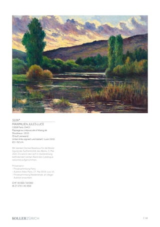 3226*
MAXIMILIEN JULES LUCE
(1858 Paris 1941)
Paysage au crépuscule à l'étang de
Moulineux. 1910.
Öl auf Leinwand.
Unten links signiert und datiert: Luce 1910.
65 × 92 cm.
Wir danken Denise Bazetoux für die Bestä-
tigung der Authentizität des Werks, 3. Mai
2021. Es wird in den sich in Vorbereitung
befindenden vierten Band des Catalogue
raisonné aufgenommen.
Provenienz:
- Privatsammlung Paris.
- Auktion Ader, Paris, 17. Mai 2019, Los 10.
- Privatsammlung Niederlande, an obiger
Auktion erworben.
CHF 30 000 / 50 000
(€ 27 270 / 45 450)
| 41
 