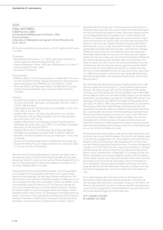 Gemälde des 19. Jahrhunderts
| 120
3210
CARL SPITZWEG
(1808 München 1885)
Auf der Bastei (Militärposten im Frieden). 1856.
Öl auf Leinwand.
Unten links im Wall datiert und signiert: 18 S im Rhombus 56.
22,8 × 40 cm.
Mit einem ausführlichen Gutachten von Prof. Siegfried Wichmann,
1.5.1996.
Provenienz:
- Wohl Wiener Kunstverein, 11.7.1856, direkt beim Künstler er-
worben (gemäss Verkaufsverzeichnis Nr. 127).
- Galerie Matthiesen, Berlin, 1930 (als „Militärposten im Frieden“).
- Kunsthandel München, 1948.
- Schweizer Privatbesitz.
Ausstellungen:
- Pfäffikon 2002/3, Carl Spitzweg. Reisen und Wandern in Europa
und der Glückliche Winkel, Vögele Kulturzentrum (ehemals See-
damm Kulturzentrum), Pfäffikon SZ, 22.9.2002–5.1.2003.
- München 2003, Carl Spitzweg. Reisen und Wandern in Europa
und der Glückliche Winkel, Haus der Kunst, München 24.1.–
4.5.2003.
Literatur:
- Günther Roennefahrt: Carl Spitzweg. Beschreibendes Verzeich-
nis seiner Gemälde, Ölstudien und Aquarelle. München 1960, S.
218, Nr. 786 (mit Abb.).
- Eugen Kalkschmidt: Carl Spitzweg und seine Welt. 4. Aufl., Mün-
chen 1966, S. 64, Abb. 38.
- Siegfried Wichmann: Carl Spitzweg. Bildreihen zum stricken-
den Kanonier und zum Wachsoldaten auf der Festung, Starn-
berg-München 1975, Nr. 34.
- Siegfried Wichmann: Carl Spitzweg. Friede. Dokumentation,
Starnberg-München, R.f.v.u.a.K. 1995, S. 5–49, Bayer. Staatsbibl.
München, Inv.-Nr. Ana 656 SW 91.
- Siegfried Wichmann: Carl Spitzweg. Verzeichnis der Werke.
Gemälde und Aquarelle, Stuttgart 2002, S. 409, Nr. 988 (mit
Farbabb. / mit falscher Bezeichnung des Malträgers - Holz statt
Leinwand).
- Ausst.-Kat. Carl Spitzweg. Reisen und Wandern in Europa. Der
Glückliche Winke, hrsg. von Siegried Wichmann, Stuttgart 2002,
S. 101, Kat.-Nr. 46 (mit Farbabb.).
Der Kanonier mit weit aufgerissenem Gähnen, der Spatz, der in
der Kanone nistet und die im Wind flatternde Wäsche sind alles
eindeutige Zeichen, dass hier niemand auf Krieg eingestellt ist. So
wie von Carl Spitzweg im Titel bereits andeutet, handelt es sich
um einen Militärposten im Frieden.
Dieses liebevolle Porträt des Wachsoldaten, den ein Augenblick
von Müdigkeit und Langeweile übermannt, ist von jener tiefen
Menschlichkeit geprägt, die Spitzwegs Werke auszeichnen. Mit
feiner Ironie und ungeheurer Detailgenauigkeit schildert er uns ei-
nen kostbaren Moment des Innehaltens, in dem die Waffen ruhen,
eine friedliche Oase für Mensch und Tier. Dennoch deutet der
von links aufziehende Sturm auf drohendes Unheil hin. Tatsäch-
lich stehen 1856, im Entstehungsjahr dieses Gemäldes, dunkle
Gewitterwolken über Europa. Als Spitzweg im März/April daran ar-
beitet, schliessen in Paris gerade die Vertreter des Osmanischen
Reiches, Frankreichs, Österreichs, Preussens, Grossbritanniens,
Sardiniens und Russland den „Dritten Pariser Frieden“. Dieser
beendete den Krimkrieg, der mit seinen grossen Verlusten von
Menschenleben als einer der ersten modernen Stellungskriege in
die Geschichtsbücher eingehen sollte. Spitzweg, dessen präzise
und intelligente Beobachtungsgabe sich in seinen Bildern wie
Briefen und Tagebucheinträgen gleichermassen äussert, regist-
rierte aufmerksam die Spannungen zwischen den europäischen
Mächten, die durch den 1856er-Friedensschluss nicht wirklich
gelöst wurden, ja sich sogar verschärfen sollten. Für die damali-
ge Bevölkerung bedeutete dies Unruhe, Unsicherheit, ständige
Mobilmachung, Krieg, Not. Sensibilisiert durch die politischen
Aktivitäten seines Vaters Simon war sich Spitzweg der fragilen
politischen Situation bewusst,und entsprechend beschäftigte ihn
das Thema des gähnenden Soldaten über einen Zeitraum von
etwa 25 Jahren bis 1875. Sechs Versionen sind bekannt von der
Schildwache, die sich auf einer Festung gähnend auf ihre Waffe
stützt, wobei sich deren Blickrichtung, wie in unserer Fassung,
einmal zur linken Bildhälfte richtet, einmal nach rechts, wie in dem
um 1860 entstandenen und heute in der Kunsthalle Mannheim
befindlichen Gemälde „Auf der Bastei (Friedenszeit, Gähnender
Wachposten)“.
Der Verfasser des Werkverzeichnisses Siegfried Wichmann hält
die hier angebotene Fassung für „[...] das qualitätsvollste dieser
Gruppe, das Spitzweg gemalt hat. Die Details des Pflanzenbe-
wuchses, auch der behauenen Steine der Bastei, die im Wind flat-
ternde Wäsche, aber auch der Wachsoldat zeugen von der besten
Malqualität, die Spitzweg je gezeigt hat“ (Siegfried Wichmann: Carl
Spitzweg. Verzeichnis der Werke. Gemälde und Aquarelle, Stutt-
gart 2002, Nr. 988, S. 409). Der gelernte Apotheker und studierte
Pharmazeut, Botaniker und Chemiker Spitzweg widmete sich
tatsächlich mit grosser Liebe zum Detail, insbesondere den Kräu-
tern und Stauden, die er über die Festungsmauer wachsen lässt.
Dieses Ensemble integriert er in eine sich nach unten öffnende
Landschaft von grosser Tiefenschärfe und Weite, die mit ihrer
überragenden Schilderung des Lichtspiels und fast impressio-
nistischen Freiheit von Spitzwegs Können ebenso wie von seiner
intensiven Beschäftigung mit zeitgenössischer Landschaftsmale-
rei u.a. der Schule von Barbizon zeugt.
Bemerkenswerterweise legte er aber keinen Wert auf eine korrek-
te Uniformierung des Wachsoldaten. Der Schnitt der Kleider weist
in die Zeit des ausgehenden 18. Jahrhunderts und tatsächlich ist
bekannt, dass sich Spitzweg in den Zeughäusern von München
und der Festung Ingolstadt inspirieren liess. Für seine Schildwache
„borgte“ er sich die rote Hose der ungarischen Armee. Im Übrigen
griff Spitzweg hier auf die Uniformierung fränkischer Kreiskonti-
gente zurück, während der mit Bajonett 1,71m lange Stutzen um
1830 in die bayerische Armee eingeführt wurde. Die Darstellung
ist also weder aktuell noch historisch korrekt. Vermutlich waren es
kompositorische Gründe, die Spitzweg zu dieser Phantasieuni-
form verleiteten. Das leuchtende Signalrot der Hose dient dem
Auge der Betrachter als effektvoller Fixpunkt und bildet auch den
Komplementärgegensatz zum dominanten Grün der Bewachs-
ung.
Doch gleichzeitig wollte Spitzweg nicht den Vertreter einer
bestimmten Nationalität bzw. Armee darstellen. Vielmehr hat
sein Anliegen generell einen universellen Anspruch: Ein Mann, ein
Mensch demonstriert mit seinem Gähnen deutlich sein Desinter-
esse an einer kriegerischen Auseinandersetzung und hisst schon
einmal die weisse Flagge als Friedenszeichen.
CHF 150 000 / 250 000
(€ 138 890 / 231 480)
 