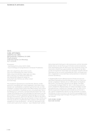 Gemälde des 19. Jahrhunderts
| 124
3213
CARL SPITZWEG
(1808 München 1885)
Memorierender Landpfarrer. Um 1840.
Öl auf Leinwand.
Unten links signiert: S im Rhombus.
31,7 × 27,2 cm.
Provenienz:
- Sammlung Emil Locher (1873–1940).
- Durch Erbfolge an heutige Besitzer, Schweizer Privatbesitz.
Wenn dir‘s vergönnt je, dann richt es so ein,
Dass dir ein Spaziergang das Leben soll sein!
Stets schaue und sammle, knapp nippe vom Wein,
Mach unterwegs auch Bekanntschaften fein,
Des Abends kehr selig bei dir wieder ein
Und schlaf in den Himmel, den offnen, hinein!
(Carl Spitzweg)
Mit erhobenem Spazierstock in der Rechten, Brevier und Re-
genschirm nachlässig nach unten abgekippt in der linken Hand
wandert der wohlbeleibte Landpfarrer gemächlich den von Wei-
zenfeldern und Buschwerk gesäumten Weg entlang. Fast scheint
er leicht verdrießlich in Gedanken an den zu rezitierenden Text in
der Bewegung zu verharren. Carl Spitzweg beschwört hier in der
ruhigen Atmosphäre eines Sommertages ein Idyll herauf, aus der
der komplett in Schwarz gekleidete Spaziergänger als zentrales
Element heraussticht. Typisch für die Zeit um 1840 ist die groß in
den Bildraum gesetzte Figur, die sich deutlich in ihrem Umriss vom
Himmel und der ihn umgebenden Natur absetzt. Sehr gelungen
spiegelt sich in der Komposition - mit dem für Spitzweg so typi-
schen, leicht satirischem Unterton - das im Biedermeier verbrei-
tete proklamierte Vertrauen in die Institutionen und ihre Vertreter
wieder ebenso wie der Rückzug ins Private in einem kontempla-
tiven Spaziergang oder die Sehnsucht nach Sicherheit, Ruhe und
Harmonie in einer Krisen geschüttelten Zeit. Dabei ist der Blick
auf die vermeintlichen Autoritäten der damaligen Gesellschaft bei
Spitzweg nie frei von einem wohlwollenden Spot und Augenzwin-
kern, eingebettet in eine tiefe Naturverbundenheit in meisterlich
präziser Darstellung.
In Siegfried Wichmanns Werkverzeichnis findet sich eine ver-
gleichbare Darstellung ohne Künstlersignum, die mit „Memorie-
render Landpfarrer“ betitelt und um 1840 datiert ist (Siegfried
Wichmann: Carl Spitzweg. Verzeichnis der Werke. Gemälde
und Aquarelle, Stuttgart 2002, Nr. 182, S. 159). Diese wird mit
einem zeitgleichen Werkkomplex von sieben Gemälden mit der
Darstellung einer „Gefährlichen Passage“ (ebd., Nr. 206–212) in
Beziehung gesetzt. Möglicherweise handelt es sich bei der in
der Literatur aufgeführten Version um die Vorstudie zu unserer
Darstellung. Unsere erscheint in der Ausführung ausgeglichener
und führt Spitzwegs eigenhändiges Monogramm S im Rhombus
der Frühzeit.
CHF 25 000 / 35 000
(€ 23 150 / 32 410)
 