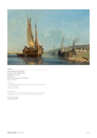 | 131
3219*
JULES ACHILLE NOËL
(Quimper 1815–1881 Algier)
Segelboote am Ufer.
Öl auf Holz.
Unten links signiert: JULES NOËL.
23,5 × 35,5 cm.
Provenienz:
- Kunsthandel V. Winkel  Magnussen, Kopenhagen, Nr. M223
(verso mit Etikett).
- Deutscher Besitz.
Ausstellung:
Paris 1913, Exposition de Petits Maîtres du XIXe siècle, Galerie
Georges Petit, 16.6.–13.7.1913, Nr 222 (verso mit Etikett).
CHF 3 000 / 5 000
(€ 2 780 / 4 630)
 