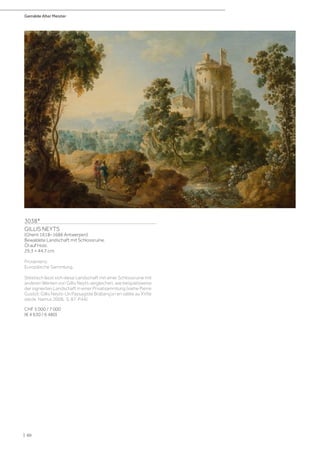 Gemälde Alter Meister
| 60
3038*
GILLIS NEYTS
(Ghent 1618–1686 Antwerpen)
Bewaldete Landschaft mit Schlossruine.
Öl auf Holz.
29,3 × 44,7 cm.
Provenienz:
Europäische Sammlung.
Stilistisch lässt sich diese Landschaft mit einer Schlossruine mit
anderen Werken von Gillis Neyts vergleichen, wie beispielsweise
der signierten Landschaft in einer Privatsammlung (siehe Pierre
Gustot: Gillis Neyts-Un Paysagiste Brabançon en vallée au XVIIe
siècle, Namur 2008, S. 87, P44).
CHF 5 000 / 7 000
(€ 4 630 / 6 480)
 