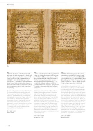 | 108
513
ORIENTALIA - Koran. Arabische Handschrift
auf Papier. Mit farbig illuminiertem Titelblatt und
zahlreichen geometrischen Illuminationen. 15
Zeilen braune und rote Tinte. Westafrika, um
1900. 24 × 17,5 cm. [533] Bll. Lose in Halble-
der-Decken d. Z., eingelegt in Leder-Mappe mit
langer intakter Lederschliesse (leicht berieben).
Passende Leder-Tasche mit Umhänge-Schlaufe
(letzterer spätere angenäht, stark angerissen,
etwas fleckig).
Saubere und gut lesbare Handschrift im Maghri-
bi Duktus mit zahlreichen Verzierungen oder
Markierungen der Abschnitte und Vokalisierun-
gen in Rot. Reihenfolge etwas durcheinander.
Wenige Blatt mit Lochung im Papier aufgrund
der Darstellung. - Papierbedingt gebräunt,
stellenweise schwach fingerfleckig, vereinzel-
te Blatt in den Rändern leicht angerissen, nur
gelegentlich schwach feuchtfleckig mit leichten
Textverwischungen, ingesamt aber sauber.
- Provenienz: Vor 1990 in Nigeria erworben,
seither Schweizer Privatbesitz.
CHF 700 / 1 000
(€ 650 / 930)
514
- Koran. Arabische Handschrift auf geglättetem
Papier. Mit doppelblattgrossem farbig illuminier-
tem Titelblatt. 15 Zeilen schwarzbraune Tinte,
Rezitationszeichen und Surenüberschriften in
Rot. Osmanisches Reich, wohl 15. Jahrhun-
dert (möglicherweise auch früher). 23,5 × 17
cm. [291] Bll. Lädierter Lederband d. Z. mit
Deckelklappe (Rücken angeplatzt, teils grössere
Fehlstellen im Bezug, berieben und fleckig, zu
restauerien).
Schöne und saubere Handschrift in professi-
onellem naskhî. Keine Angaben zu Schreiber
oder Datierung. - Stellenweise leichte Braun-
flecken, teils etwas feuchtrandig, vereinzelt
leichte Textverwischungen und Tintenflecken,
insgesamt aber sauber. Titelblatt, erste und
letzte Blatt mit fachmännisch restaurierten
Fehlstellen in den Rändern, gelegentlich kleinere
Fehlstellen im Papier (teils mit Restaurierung,
teils mit minimalen Textverlust), wenige Blatt
mit grösserem Textverlust bzw. Textergänzun-
gen von späterer Hand auf auf anderem Papier,
aufgrund der geplatzten Bindung zahlreiche
Lagen lose. - Vorsätze mit hs. Inhaltsvermerken
und Schriftübungen.
CHF 8 000 / 12 000
(€ 7 410 / 11 110)
515
EGMONT - Marilde, Seigneur de Maury, Leon.
Manuskript zur niederländisch-belgisch-spa-
nisch-europäischen Geschichte 1200-1600 in
Form von Auszügen aus anderen Werken. Ohne
Ort und Datum (um 1600). Französische Hand-
schrift auf Papier. 27 x 18 cm. [168] Bll. Neueres
Pergament (gering berieben und fleckig).
Kuriose Zusammenstellung des „L. M. s. d. M.“,
der das Akronym anfangs aber aufgelöst hat.
Der Text beschäftigt sich mit den Kriegen des
genannten Zeitraumes sowie herausragenden
Personen wie Catharina von Medici, La Comtes-
se de Flandres, Marie de Champagne, La Comt-
esse de Boulogne, Mathieu de Flandre und eben
Egmond (Egmont). An Orten werden noch er-
wähnt Berghes, St. Winoc, Nieuport, Menin u.a.
Egmond ist im deutschen Sprachraum allenfalls
noch durch Goethes Drama bekannt, das der
Geschichte nicht allzu dicht folgt. Der Prozess
gegen Egmond (hier ab Blatt 113 referiert)
führte zu seiner Hinrichtung 1568. - Die ersten
25 Blatt rechts unten mit Papier- und Buch-
stabenverlusten, im unteren Drittel annähernd
duchgängig wasserspurig, sonst gebräunt und
braunfleckig, insgesamt noch ordentlich.
CHF 1 200 / 1 800
(€ 1 110 / 1 670)
Manuskripte
514
 