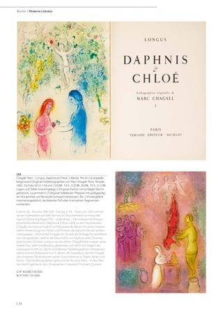 | 24
Bücher | Moderne Literatur
162
Chagall, Marc - Longus. Daphnis et Chloé. 2 Bände. Mit 42 (16 doppelb-
lattgrossen) Original-Farblithographien von Marc Chagall. Paris, Tériade,
1961. Gr. Folio (43,5 × 34 cm). [10] Bll., 74 S., [12] Bll.; [6] Bll., 75 S., [11] Bll.
Lagen und Tafeln lose eingelegt in Original-Karton-Umschlägen (leicht
gebräunt), zusammen in 2 Original-Halbleinen-Mappen mit goldgepräg-
ten Rückentitel und Bandzahl (schwach bestossen, Bd. 1 Vordergelenk
minimal angeplatzt), die lädierten Schuber in einzelnen Segmenten
vorhanden.
Cramer 46 - Mourlot 308-349 - Garvey, S. 44. - Eines von 250 numme-
rierten Exemplaren auf Vélin Arches, im Druckvermerk vom Künstler
signiert (Gesamtauflage 270). - Vollständig. - Die vorliegende lithogra-
phische Buchillustration Daphnis  Chloés zählt zu den Hauptwerken
Chagalls und veranschaulicht auf fantasievolle Weise mit seiner meister-
haften Anwendung von Farben und Motiven die Geschichte des antiken
Liebespaares. 1952 erhielt Chagall von Tériade die Anfrage für eine Reihe
von Lithographien, welche die Geschichte von Daphnis und Chloé des
griechischen Dichters Longus nacherzählen. Chagall hatte soeben seine
zweite Frau, Valentina Brodsky, geheiratet und nahm sich folglich der
Liebesgeschichte an. Die 42 enthaltenen Farblithographien entstanden
während einer Zeitspanne von 9 Jahren. Als Inspiration dienten Chagall
verschiedene Destinationen seiner Hochzeitsreise in Delphi, Athen und
Poros. - Die Farblithographien gedruckt bei Mourlot, Paris. - In den Rän-
dern leicht gebräunt, die Lithographien in äusserst frischem Zustand.
CHF 40 000 / 60 000
(€ 37 040 / 55 560)
 