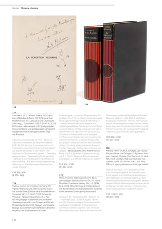 | 32
Bücher | Moderne Literatur
177
Laboureur, J. E. - Larbaud, Valery. 200 cham-
bres. 200 salles de Bains. Mit 10 Original-Kup-
ferstichen von J. E. Laboureur und 1 Extrasuite.
Den Haag, J. Gondrexon, (1927). Gr.-8°. 42 S., [2]
Bll. Privater Halbmaroquin mit 2 goldgeprägten
Rückenschildern und goldgeprägter Jahreszahl,
Kopfgoldschnitt und eingebundener Origi-
nal-Broschur.
Laboureur, livres illustrés, Nr. 341. - Eines von
250 num. Exemplaren auf vergé de Hollande
(GA 356). Mit der num. Suite, eines von nur 10
Exemplaren, „pour les Amis de Jean Gondrexon“
auf „papier Van Gelder Cream Wove“. Vom
Illustrator im Druckvermerk signiert. - Zweiseitig
unbeschnitten. - Papierbeding leicht gebräunt.
1 Tafel der Suite mit grösserem Feuchtfleck im
weissen Rand. - Auf dem Vorsatz eigenhändige
Widmung mit Namenszug des Illustrators an
„Aude-François“.
CHF 400 / 600
(€ 370 / 560)
178
Malraux, André. La Condition Humaine. Mit
eigenh. Widmung und Zeichnung des Autors
auf Vortitel. Paris, Éditions de la Nouvelle Revue
Francaise, 1933. 4°. 404 S., [1] Bl. Schwarzer
Maroquin-Meistereinband (sign. R. L. Mar-
tin) mit goldgepr. Rückentitel und vertikalem
Streifenmuster in Rot und Schwarz auf Rücken.
Dreiseitiger Goldschnitt, Spiegel- und Vorsatz-
bezüge aus violettem Sämischleder. OBroschur
eingebunden. In passendem Schuber.
Erste Ausgabe. - Eines von 30 gewidmeten Ex-
emplaren (GA 379): „A Mademoiselle Georgette
Neuburger hommage cordial André Malraux“.
- Malraux‘ Roman, der dritte, tragisch und
zugleich gewalttätige Teil seines Fernost-Zyklus
wurde ein Riesen-Erfolg und gewann bei seiner
Veröffentlichung 1933 den Prix Goncourt. La
Condition Humaine spielt sich in Shanghai
1927 ab und portraitiert den kommunistischen
Aufstand im März bis zu dessen Niederschla-
gung durch Chiang Kai-shek im April desselben
Jahres. - Einseitig unbeschnittenes, äusserst
frisches Exemplar. - Exlibris Henri Paricaud auf
Spiegel. - BEIGEGEBEN: Ders. Antimémoires.
Ebda., 1967. In ähnlicher HLederausstattung
von R. L. Martin. Eines von 80 nummerierten
Exemplaren „sur vélin de Hollande van Gelder“.
CHF 800 / 1 200
(€ 740 / 1 110)
179
Mann, Thomas. Wälsungenblut. Mit 32 (12
ganzseitigen) Steindrucken von Th. Th. Heine.
München, Phantasus-Verlag, 1921. 4°. [3] Bll.,
88 S., [1] Bl., [3] w. Bll. Original-Halblederband
mit Rückenschild und Kopfgoldschnitt (Gelenke
leicht berieben, Ecken gering bestossen).
Schauer II, 10 - Rodenberg 459 - Bürgin I, 18
- Potempa E 22/2. - Erste Ausgabe. - Eines
von 100 (Gesamtauflage 530) nummerierten
Exemplaren in Halbleder, im Druckvermerk
von Mann und Heine signiert. - Die bis heute
kontrovers diskutierte, weil mit antisemitischen
Stereotypen spielende Persiflage auf Richard
Wagners „Walküre“ sollte 1906 in der Neuen
Rundschau erscheinen. Thomas Mann zog sie
jedoch, Auseinandersetzungen mit der Familie
seiner Frau, den Pringsheims fürchtend, zurück.
Erst 1921 erschien der vorliegende Privatdruck.
- Namenszug auf Vorsatz, gering gebräunt.
CHF 800 / 1 200
(€ 740 / 1 110)
180
Matisse, Henri -Duthuit, Georges. Les Fauves.
Braque. Derain. Van Dongen. Dufy. Friesz. Man-
guin. Marquet. Matisse. Puy. Vlaminck. Mit zahlr.,
teils mont. und farb. Abb. Genf, Éd. des Trois
Collines, 1949. 32 x 24 cm. 254 S., 1 Bl. Farb.
OBrosch. (gering berieben und nachgedunkelt).
Duthuit-Garnaud 113 - Exemplar Nummer
1 der Vorzugsausgabe A, im Colophon vom
Autor signiert und mit Eindruck des Namens
der Empfänger, von Matisse farblich auf dem
Vorderdeckel überarbeitet und signiert. Weitere
handschriftliche Widmung eines Franconi an die
Empfänger auf dem Vortitel. - Unbeschnitten.
Innen etwas gebräunt, insgesamt sauber.
CHF 1 000 / 1 500
(€ 930 / 1 390)
178
178
 