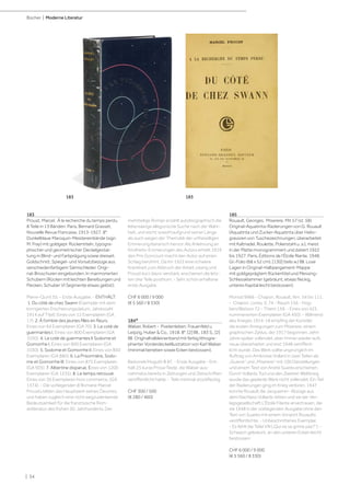 | 34
Bücher | Moderne Literatur
183
Proust, Marcel. À la recherche du temps perdu.
8 Teile in 13 Bänden. Paris, Bernard Grasset,
Nouvelle Revue Francaise, 1913-1927. 8°.
Dunkelblaue Maroquin-Meistereinbände (sign.
M. Fray) mit goldgepr. Rückentiteln, typogra-
phischer und geometrischer Deckelgestal-
tung in Blind- und Farbprägung sowie dreiseit.
Goldschnitt. Spiegel- und Vorsatzbezüge aus
verschiedenfarbigem Sämischleder. Origi-
nal-Broschuren eingebunden. In marmorierten
Schubern (Rücken mit leichten Bereibungen und
Flecken, Schuber VI Segmente etwas gelöst).
Pierre-Quint 55. - Erste Ausgabe. - ENTHÄLT:
1. Du côté de chez Swann (Exemplar mit dem
korrigierten Erscheinungsdatum, Jahreszahl
1914 auf Titel). Eines von 12 Exemplaren (GA
17). 2. À l‘ombre des jeunes filles en fleurs.
Eines von 64 Exemplaren (GA 70). 3. Le coté de
guermantes I. Eines von 800 Exemplaren (GA
1030). 4. Le coté de guermantes II Sodome et
Gomorrhe I. Eines von 800 Exemplaren (GA
1030). 5. Sodome et Gomorrhe II. Eines von 850
Exemplaren (GA 880). 6. La Prisonnière, Sodo-
me et Gomorrhe III. Eines von 875 Exemplaren
(GA 905). 7. Albertine disparue. Eines von 1200
Exemplaren (GA 1235). 8. Le temps retrouvé.
Eines von 30 Exemplaren hors commerce, (GA
1374). - Die vorliegenden 8 Romane Marcel
Prousts bilden das Hauptwerk seines Oeuvres,
und haben zugleich eine nicht wegzudenkende
Bedeutsamkeit für die französische Rom-
anliteratur des frühen 20. Jahrhunderts. Der
mehrteilige Roman erzählt autobiographisch die
lebenslange allegorische Suche nach der Wahr-
heit, und sticht sowohl aufgrund seiner Länge
als auch wegen der Thematik der unfreiwilligen
Erinnerung literarisch hervor. Als Anlehnung an
Kindheits-Erinnerungen des Autors erhielt 1919
den Prix Goncourt macht den Autor auf einen
Schlag berühmt. Da ihn 1922 eine schwere
Krankheit zum Abbruch der Arbeit zwang und
Proust kurz davor verstarb, erschienen die letz-
ten drei Teile posthum. - Sehr schön erhaltene
erste Ausgabe.
CHF 6 000 / 9 000
(€ 5 560 / 8 330)
184*
Walser, Robert - Poetenleben. Frauenfeld u.
Leipzig, Huber  Co., 1918. 8°. [2] Bll., 183 S., [2]
Bll. Originalhalbleinenband mit farbig lithogra-
phierter Vorderdeckelillustration von Karl Walser
(minimal berieben sowie Ecken bestossen).
Badorrek/Hoguth B 87. - Erste Ausgabe - Ent-
hält 25 kurze Prosa-Texte, die Walser aus-
nahmslos bereits in Zeitungen und Zeitschriften
veröffentlicht hatte. - Teils minimal stockfleckig.
CHF 300 / 500
(€ 280 / 460)
185
Rouault, Georges. Miserere. Mit 57 (st. 58)
Original-Aquatinta-Radierungen von G. Rouault
(Aquatinta und Zucker-Aquatinta über Helio-
gravüren von Tuschezeichnungen, überarbeitet
mit Kaltnadel, Roulette, Polierstahl u. a.), meist
in der Platte monogrammiert und datiert 1922
bis 1927. Paris, Éditions de l’Étoile filante, 1948.
Gr.-Folio (68 x 52 cm). [130] (teils w.) Bll. Lose
Lagen in Original-Halbpergament-Mappe
mit goldgeprägtem Rückentitel und Messing-
Schliessklammer (gebräunt, etwas fleckig,
unteres Kapital leicht bestossen).
Monod 9966 - Chapon, Rouault, Nrn. 54 bis 111.
- Chapon, Livres, S. 74 - Rauch 156 - Hog-
ben/Watson 72 - Thiem 159. - Eines von 425
nummerierten Exemplaren (GA 450). - Während
des Krieges 1914-18 empfing der Künstler
die ersten Anregungen zum Miserere, einem
graphischen Zyklus, der 1917 begonnen, zehn
Jahre später vollendet, aber immer wieder aufs
neue überarbeitet und erst 1948 veröffent-
licht wurde. Das Werk sollte ursprünglich im
Auftrag von Ambroise Vollard in zwei Teilen als
„Guerre“ und „Miserere“ mit 100 Darstellungen
und einem Text von André Suarès erscheinen.
Durch Vollards Tod und den Zweiten Weltkrieg
wurde das geplante Werk nicht vollendet. Ein Teil
der Radierungen ging im Krieg verloren. 1947
konnte Rouault die Jacquemin- Abzüge aus
dem Nachlass Vollards retten und sie der Ver-
lagsgesellschaft L’Étoile Filante anvertrauen, die
sie 1948 in der vorliegenden Ausgabe ohne den
Text von Suarès mit einem Vorwort Rouaults
veröffentlichte. - Unbeschnittenes Exemplar.
- Es fehlt die Tafel VIII („Qui ne se grime pas?“). -
Schwach gebräunt, an den unteren Ecken leicht
bestossen.
CHF 6 000 / 9 000
(€ 5 560 / 8 330)
183
183
 