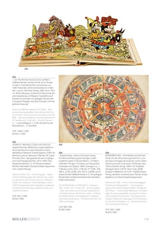 | 41
203
- Les Très Riches Heures du Duc de Berry.
Vollfaksimile der Handschrift Nr. 65 im Musée
Condé in Chantilly bei Paris, entstanden um
1485. Faksimile und Kommentarband in 2 Bän-
den. Luzern, Faksimile-Verlag, 1984. 49,5 x 39,5
cm. Roter Maroquin-Einband mit Fleuronné-Rü-
ckenvergoldung und Wappen-Supralibros auf
Deckeln und HLeder mit goldgepr. Rückentitel
in Original-Plexiglas-Schuber (Schuber minimal
gebrauchsspurig).
Eines von 980 Exemplaren (GA 1060). - Sehr
aufwändig hergestelltes Faksimile des wohl be-
rühmtesten und schönsten Stundenbuches der
Welt. - Wissenschaftlicher Kommentarband von
R. Cazelles und J. Rathofer. - Absolut neuwer-
tig. - Lose beiliegend: 1. [1] Bl. Verzeichnis der
Illustrationen. - 2. Zertifikat.
CHF 1 000 / 1 500
(€ 930 / 1 390)
204
JUDAICA - Bartolocci, Giulio und Carlo Giu-
seppe Imbonato. Bibliotheca magna rabbinica
de scriptoribus  scriptis herbraicis, ordine
alphabetico hebraicè,  latinè digestis. [UND: Bi-
bliotheca Latino-Hebraica]. 5 Bände. Mit 2 gest.
Portraits. Rom, Typographia Sacrae Congrega-
tionis de Propaganda Fide, 1675-1694. Folio.
Pergamentbände d. Z. mit Rückenschildern
(Rücken teils lädiert, Rückenschilder fragmenta-
risch, stärker fleckig).
Steinschneider 125. - Erste Ausgabe. - Syste-
matische Bibliographie der hebräischen Litera-
tur, geordnet nach Autorennamen, verfasst in
Latein und Hebräisch. Giulio Bartolloci (1613-
1687) Innengelenke teils angeplatzt, stellenwei-
se stärker feuchtfleckig, insgesamt aber noch
ordentliche Reihe.
CHF 700 / 1 000
(€ 650 / 930)
205
- Bodenschatz, Johann Christoph Georg.
Kirchliche Verfassung der heutigen Juden,
sonderlich derer in Deutschland [...]. 4 Teile in
2 Bänden. Mit gest. Frontispiz von Georg Paul
Nusbiegel und 28 gest. Tafeln. Erlangen u.a., J.
F. Becker und G. Otto, 1748-49. 4°. [7] Bll., 206,
386 S., [1] Bl.; [2] Bll., 256, 270 S., [18] Bll. Leicht
abweichende Halblederbände d. Z. mit goldgepr.
Rückentitel und Bandzahl (beschabt, berieben,
Ecken bestossen).
VD18 90024648 und 90024672 - Graesse I,
459 - Fürst I, 124 - Colas 352. - Erste Ausgabe.
- Über den Ursprung, Schicksal, Gottesdienst
und Dogmatik der deutschen Juden. - Entlang
der Seitenränder minimal gebräunt, teilweise
vereinzelt stockfleckig. - Hs. Besitzvermerk von
1800 auf Spiegel.
CHF 300 / 500
(€ 280 / 460)
206
KINDERBÜCHER - Prachtbilder aus fremden
Zonen für den Anschauungsunterricht. Livre
pompeux d‘images de toutes les zones. Splen-
did picture-book of all zones. Mit lithogr. kolor.
Titel und 8 farb. lithogr. Tafeln mit Tonplatte.
Stuttgart, Risch, [1873]. Quer-Folio. [8] Bll.
Original-Halbleinen mit mont. Titelbild (etwas
fleckig, berieben und bestossen, Rücken etwas
abgelöst und oberes Kapital eingerissen).
Hensius XV, 328. - Nicht in den einschlägigen
Kinderbuchbibliographien. - Lithographien
gedruckt bei Albert Wagner, Berlin. Verlegt bei
Otto Risch. - Prachtvolles Bilderbuch mit leben-
digen Anschauungstafeln, die jeweils in 4 Spra-
chen betitelt sind, darunter: Tscherkessische
Krieger, Araber auf Löwenjagd, Ein Präriebrand,
Ein Kampf mit Eisbären u.a. - Etwas bestossen
und minimal stockfleckig.
CHF 700 / 1 000
(€ 650 / 930)
201
202
 