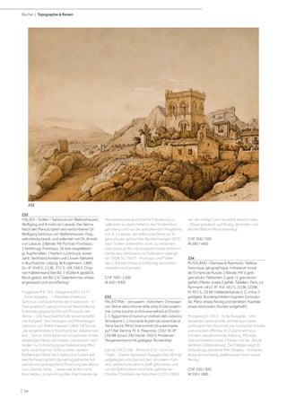 | 54
Bücher | Topographie  Reisen
232
ITALIEN - Sizilien - Sartorius von Waltershausen,
Wolfgang und Arnold von Lasaulx. Der Aetna.
Nach den Manuscripten des verstorbenen Dr.
Wolfgang Sartorius von Waltershausen, hrsg.,
selbständig bearb. und vollendet von Dr. Arnold
von Lasaulx. 2 Bände. Mit Portrait-Frontispiz,
1 farblithogr. Frontispiz, 36 teils doppelblatt-
gr. Kupfertafeln, 1 Karte in Lichtdruck, sowie
zahlr. Textholzschnitten und 1 losen Faltkarte
in Buchtasche. Leipzig, W. Engelmann, 1880.
Gr.-4°. XVIII S., [1] Bl., 371 S.; VIII, 548 S. Origi-
nal-Halbleinwand (bei Bd. 1 VGelenk geplatzt,
Block gelöst, bei Bd. 2 kl. Gelenkeinriss, etwas
angestaubt und stockfleckig).
Poggendorff II, 753 - Margerie 629 u. 2377.
- Erste Ausgabe. - I. Reisebeschreibung
Sartorius‘ und Geschichte der Eruptionen. - II.
Topographisch-geognostische Beschreibung,
Entwicklungsgeschichte und Producte des
Aetna. - „Die hauptsächlichste wissenschaftli-
che Aufgabe“ des Geologen und Mineralogen
Sartorius von Waltershausen (1809-1876) war
„die eingehendste Erforschung der Vulkane Itali-
ens ... Schon 1834 sehen wir ihn auf einer ersten
dreijährigen Reise nach Italien, namentlich nach
Sicilien zur Erforschung der Vulkane begriffen.
Aufs neue brach er 1838 zu einer zweiten,
fünfjährigen Reise nach Italien und Sicilien auf,
welche hauptsächlich die kartographische Auf-
nahme und geologische Erforschung des Aetna
zum Zwecke hatte ... Leider war es ihm nicht
beschieden, zu seinem großen Prachtwerke der
Aetnakarte eine ausführliche Erläuterung zu
vollenden; er starb mitten in den Vorbereitun-
gen hierzu und nur der aufopfernden Hingebung
von A. v. Lasaulx, der selbst eine Reise zur Er-
gänzung der gemachten Beobachtungen 1878
nach Sicilien unternahm, ist es zu verdanken,
dass diese große und ausgezeichnete Arbeit im
Geiste des Verfassers zur Publication gelangt
ist.“ (ADB 30, 753 f). - Frontispiz und Titelei
des 2. Bandes etwas stockfleckig, ansonsten
ordentliches Exemplar.
CHF 700 / 1 000
(€ 650 / 930)
233
PALÄSTINA - Jerusalem - Adrichem, Christiaan
van. Breve descrittione della città di Gierusalem-
me, come à punto si ritrovava nell‘età di Christo
[...]. Aggiontovi di nuovo un trattato del Lodovico
Arrivabene [...], toccante le parti più essentiali di
Terra Santa. Mit kl. Holzschnitt-Druckermarke
auf Titel. Verona, M. A. Palazzolo, 1592. Kl.-8°.
[16] Bll. (d.l.w.), 292 (recte: 192) S. Moderner
Pergamentband mit goldgepr. Rückentitel.
Edit16 CNCE 298 - Röhricht 210 - nicht bei
Tobler. - Zweite Veroneser Ausgabe des oftmals
aufgelegten und übersetzten Jerusalem-Füh-
rers, verfasst von dem in Delft geborenen und
vor der Reformation nach Köln geflohenen
Priester Christiaan van Adrichem (1533-1585),
232
der das Heilige Land nie selbst bereist hatte.
- Etwas gebräunt und fleckig, die ersten und
letzten Blatt im Rand hinterlegt.
CHF 300 / 500
(€ 280 / 460)
234
RUSSLAND - Damaze le Raymond. Tableau
historique, géographique, militaire et moral
de l‘Empire de Russie. 2 Bände. Mit 3 gest.
grenzkolor. Faltkarten, 2 gest. (1 grenzkolor.
gefalt.) Plänen sowie 2 gefalt. Tabellen. Paris, Le
Normant, 1812. 8°. XVI, 561 S., [1] Bl.; [2] Bll.,
IV, 451 S., [3] Bll. Halblederbände d. Z. mit je 2
goldgepr. Rückenschildern (signiert Grosclau-
de, Metz; etwas fleckig und berieben, Kapitale
etwas bestossen, Rücken aufgehellt).
Monglond IX, 1015. - Erste Ausgabe. - Um-
fassende Landeskunde, enthält auch einen
umfangreichen Abschnitt zur russischen Armee
und erschien offenbar im Zusammenhang
mit dem napoleonischen Feldzug. Mit einer
Übersichtskarte sowie 2 Karten mit der „Route
de Berlin à Petersbourg“. Der Faltplan zeigt St.
Petersburg, der kleine Plan Moskau. - Vorsätze
etwas leimschattig, stellenweise minim stock-
fleckig.
CHF 200 / 300
(€ 190 / 280)
 