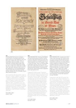 | 67
255
[Hohberg, Wolf Helmhard von]. Georgica
curiosa. Das ist: Umständlicher Bericht und
klarer Unterricht von dem Adelichen Land- und
Feld-Leben. 3 Bände. Mit 3 gest. Titeln, 10
Kupfertafeln, 4 ganzseit. Kupfern und zahlr.
Textkupfern. Nürnberg, Martin Endter, 1695
(1-2) und 1715 (3). Folio. [7] Bll., 870 S.; [6] Bll.,
854, 48 S., [17] Bll.; [2] (st. 5) Bll., 608 S., [15] Bll.,
378 S., [9], [3] Bll., 110 (recte: 104) S., [2] (st. 3)
Bll. Lederbände d. Z. mit reicher Blindprägung
und je 2 intakten Messingschliessen (etwas
berieben, Kapitale teils mit kl. Fehlstellen, Spuren
älterer Restaurierungen).
VD17 3:312616L, VD17 39:125978T - Faber du
Faur I, 617 - Lindner 11.0983.01., 11.983.05 und
11.0985.01 - Lipperheide Pc 4 - Weiss 1661.
- Hohbergs Hauptwerk ist eine enzyklopädi-
sche Sammlung zu Landwirtschaft, Ackerbau,
Bienen- und Pferdezucht, Hauswirtschaft,
Jagdwesen, Wein- und Obstbau, Fisch- und
Viehzucht. Der dritte Band mit dem Kochbuch
wurde erst posthum herausgegeben. - Die erste
Kupfertafel mit grösserem Eckabriss (Fragment
beiliegend). - Etwas gebräunt, vereinzelte kl.
Randläsuren, wenige Textkupfer in etwas flauen
Abdrucken.
CHF 1 000 / 1 500
(€ 930 / 1 390)
256
MASCHINENBÜCHER - Henning, V[eit] B[altha-
sar]. Sammlung nützlicher Machinen und Inst-
rumenten nebst deren Erklärung aus dem Fran-
zösischen, Englischen und andern Sprachen ins
Teutsche übersezt (von G. W. Pozinger). 5 Teile
in 1 Band. Mit 5 gest. Titeln und 100 meist gefalt.
Kupfertafeln. Nürnberg, Henning, [1747-52].
Folio. 202 S. Halblederband der Zeit mit vergold.
Rückentitel (etwas berieben, Hinterdeckel mit
Wurmspuren, oberes Gelenk etwas aufgeplatzt,
Kanten gering bestossen).
Poggendorff II, 480 (Pözinger) - Engelmann
320 - Zinner, Instrumente 372 - Holzmann-B. IV,
433 - nicht im Kat. „Theatrum Machinarum“ des
Deutschen Museums (2008). - Erste Ausgabe
des seltenen, umfassenden und reich illustrier-
ten Werkes über den techischen Stand jener
Zeit. Die Kupfertafeln zeigen astronomische
Geräte, Rechenmaschinen, Waagen, Mühlen,
Hebewerke, Feuerspritzen, Mühlen, Musikin-
strumente, Feuerspritzpumpen, hydraulische
Wassermotoren u.v.a. Sie wurden von dem
Nürnberger Kupferstecher und Kunsthändler
Veit Balthasar Henning gestochen. - Stellen-
weise gering fingerspurig, ein Textblatt mit
hinterlegtem Randausriss (ohne Textverlust),
eine Tafel mit fachmännisch restaurierter und
ergänzter Papierfehlstelle (leichter Darstel-
lungsverlust). Gegen Schluss im Bug ganz
geringe Wurmlöcher. Sehr schönes, sauberes
Exemplar.
CHF 5 000 / 8 000
(€ 4 630 / 7 410)
257
MASCHINENBÜCHER - Leupold, Jacob. Pars I.
Theatri statici universalis, sive Theatrum stati-
cum, Das ist: Schau-Platz der Gewicht-Kunst
und Waagen, Enthält nicht nur Die nöthigsten
Fundamenta solcher Wissenschafft und Kunst,
sondern erkläret auch selbige durch unter-
schiedliche Machinen und Instrumenta, stellet
dabey vor: Alle Arten der Cramer-Gold-Silber-
Probier-Schnell-Heu- und andern curieusen
Wagen [...]. 4 Teile in 1 Band. Mit 57 gefalt.
Kupfertafeln. Leipzig, beim Verfasser und J. F.
Gleditschens seel. Sohn, 1726. Folio. [5] Bll., 332
S., [2] Bll. HLederband mit vergold. Rückentitel
(minimal berieben und beschabt, Kapital mit
winziger Fehlstelle).
Poggendorff I, 1438 - Bibl. Dt. Museum, Libri
rari, 169-170 - Hilz, Theatrum Machinarum, S.
114 - nicht bei Roberts/Trent. - Erste Ausgabe.
- Das deutsche Standardwerk der Zeit über alle
Arten von Grob- und Feinwaagen. Der dritte Teil
befasst sich insbesondere mit der „Abwiegung
und Beobachtung aller Eigenschafften der
Lufft“. Die Tafeln mit Darstellungen von Glocken,
Barometern, Thermometern, Wettergläsern,
einer „Wind Machine“, Waagen und weiteren
Messgeräten. - An den Rändern gebräunt und
stockfleckig, teilweise stärker. Vereinzelt braun-
und feuchtfleckig. - Stempel auf fliegendem
Vorsatz und Titel „Königliche Ingenieurartillerie
Bibliothek zu Hannover“.
CHF 1 000 / 1 500
(€ 930 / 1 390)
256 257
 