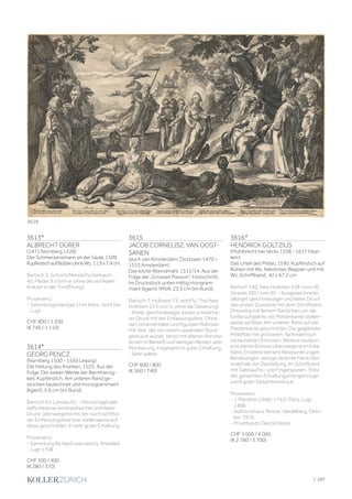 3613*
ALBRECHT DÜRER
(1471 Nürnberg 1528)
Der Schmerzensmann an der Säule, 1509.
KupferstichaufBüttenohneWz. 11,9x7,4cm.
Bartsch 3; Schoch/Mende/Scherbaum
45; Meder 3 d (von e, ohne die vertikalen
Kratzer in der Toröffnung).
Provenienz:
- Sammlungsstempel ‚H im Kreis‘, nicht bei
Lugt.
CHF 800 / 1 200
(€ 740 / 1 110)
3614*
GEORG PENCZ
(Nürnberg 1500 - 1550 Leipzig)
Die Heilung des Kranken, 1525. Aus der
Folge: Die sieben Werke der Barmherzig-
keit. Kupferstich. Am unteren Rand ge-
stochen bezeichnet und monogrammiert
(ligiert). 5,6 cm (im Rund).
Bartsch 63; Landau 65. - Hervorragender,
tiefschwarzer, kontrastreicher und klarer
Druck, überwiegend mit der noch sichtba-
ren Einfassungslinie bzw. stellenweise auf
diese geschnitten. In sehr guter Erhaltung.
Provenienz:
- Sammlung Richard Leendertzs, Kreefeld,
Lugt 1708.
CHF 300 / 400
(€ 280 / 370)
3615
JACOB CORNELISZ. VAN OOST-
SANEN
(auch van Amsterdam; Oostzaan 1470 –
1533 Amsterdam)
Das letzte Abendmahl, 1511/14. Aus der
Folge der „Grossen Passion“. Holzschnitt.
Im Druckstock unten mittig mongram-
miert (ligiert): IMVA. 23,5 cm (im Rund).
Bartsch 7; Hollstein 73, wohl IV; The New
Hollstein 22 II (von II, ohne die Datierung).
- Klarer, gleichmässiger, etwas schwäche-
rer Druck mit der Einfassungslinie. Ohne
den ornamentalen und figuralen Rahmen
mit Text, der von einem separaten Stock
gedruckt wurde. Verso mit älteren Annota-
tionen in Bleistift und wenigen Resten alter
Montierung. Insgesamt in guter Erhaltung.
- Sehr selten.
CHF 600 / 800
(€ 560 / 740)
3616*
HENDRICK GOLTZIUS
(Muhlbrecht bei Venlo 1558 - 1617 Haar-
lem)
Das Urteil des Midas, 1590. Kupferstich auf
Bütten mit Wz. bekröntes Wappen und mit
Wz. Schriftband. 42 x 67,2 cm
Bartsch 140; New Hollstein 158 I (von III);
Strauss 285 I (von III). - Ausgezeichneter,
silbriger, gleichmässiger und klarer Druck
des ersten Zustands mit dem Schriftrand.
Dreiseitig mit feinem Rändchen um die
Einfassungslinie, die Plattenkante stellen-
weise sichtbar. Am unteren Rand auf die
Plattenkante geschnitten. Die geglättete
Mittelfalz mit grösseren, fachmännisch
restaurierten Einrissen. Weitere restauri-
erte kleine Einrisse überwiegend im linke
Rand. Einzelne kleinere Restaurierungen,
Bereibungen, wenige dezente Fleckchen
innerhalb der Darstellung. Im Schriftrand
mit Gebrauchs- und Fingerspuren. Trotz
der genannten Erhaltungsmängel insge-
samt guter Gesamteindruck.
Provenienz:
- J. Mariette (1660-1742), Paris, Lugt
1488.
- Auktionshaus Tenner, Heidelberg, Okto-
ber 1976.
- Privatbesitz Deutschland.
CHF 3 000 / 4 000
(€ 2 780 / 3 700)
3616
| 207
 