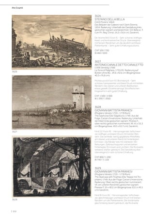 3626
STEFANO DELLA BELLA
(1610 Florenz 1664)
Das Beladen der Galeere nach Saint Etienne,
1654. Radierung. Unterhalb der Darstellung links
gestochen signiert und bezeichnet: S.D. Bella sc. f.
cum Pri. Reg. Christ. 24,2 x 34,4 cm. Gerahmt.
De Vesme 845 II (von II). - Sehr schöner, kräftiger,
klarer und kontrastreicher Druck. Überwiegend
mit feinem Rändchen um die deutlich sichtbare
Plattenkante. - Sehr guter Erhaltungszustand.
CHF 500 / 700
(€ 460 / 650)
3627
ANTONIOCANALEDETTOCANALETTO
(1696 Venedig 1768)
La Torre di Malghera, 1735/45. Radierung auf
Bütten ohne Wz. 29,6 x 42,6 cm (Bogengrösse:
40,5 x 76,8 cm).
Montecuccoli II (von IV); Bromberg III. - Sehr
schöner, transparenter und klarer Druck mit breiten
Rändern. Die oberen und unteren Blattkanten
etwas gewellt. Einzelne winzige Stockfleckchen.
Insgesamt in sehr guter Erhaltung.
CHF 1 500 / 2 000
(€ 1 390 / 1 850)
3628
GIOVANNI BATTISTA PIRANESI
(Mogliano Veneto 1720 - 1778 Rom)
The Sawhorse (Der Sägebock), 1749. Aus der
Folge: Carceri d’invenzione. Radierung. Unterhalb
der linken Ecke gestochen signiert: Piranesi F.;
oben rechts gestochen nummeriert: XII. 41 x 55,3
cm (Bogengrösse: 49,5 x 65,7 cm). Gerahmt.
Hind 12 II (von III). - Hervorragender, tiefschwar-
zer, kräftiger und klarer Druck mit breiten Rän-
dern. Die vertikale, wenig geglättete Mittelfalte
am oberen und unteren Rand mit hinterlegten
Einrissen. Die Ränder teils mit stärkeren Ver-
färbungen, Gebrauchsspuren und einzelnen
hinterlegten Einrissen und Löchlein. Die Rückseite
teilweise stärker gebräunt. Die Darstellung aber
überwiegend in sehr schöner Erhaltung.
CHF 800 / 1 200
(€ 740 / 1 110)
3629
GIOVANNI BATTISTA PIRANESI
(Mogliano Veneto 1720 - 1778 Rom)
The Staircase with Trophies (Die Treppe mit Tro-
phäen), 1749. Aus der Folge: Carceri d’invenzione.
Radierung. Oben rechts gestochen nummeriert:
VII; am unteren Rand links gestochen signiert:
Piranesi F. 55 x 40,2 cm (Bogengrösse: 63,5 x 49,5
cm). Gerahmt.
Hind 8 II (von III). - Hervorragender, tiefschwar-
zer, gleichmässiger und klarer Druck mit breiten
Rändern um die Plattenkante. Die Vorderseite
gleichmässig dezent gebräunt, die Rückseite
3626
3628
3627
Alte Graphik
| 212
 