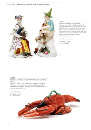 | 54
Decorative Arts | Möbel, Pendulen, Tapisserien, Skulpturen, Silber und Porzellan
1088*
KLEINES MODELL EINES HUMMERS ALS GEWÜRZ-
DOSE
Meissen, 2. Hälfte 18. Jh. Naturalistisch modelliert und bemalt
in Eisenrot und mit Höhungen in Schwarz. Der Deckel auf der
Oberseite mit Asthenkel. Unterglasurblaue Schwertermarke auf
der Unterseite. L 14,5 cm.
Minim restauriert.
CHF 6 000 / 7 000
(€ 5 560 / 6 480)
1087*
HARLEKIN UND COLUMBINE
Meissen, um 1745. Er mit grünem Spitzhut
und gerautetem Kostüm mit Halskrause, einen
Dudelsack im Arm, sie im Tiroler Kostüm, eine
Leier auf dem Schoss. Auf Felssockeln, appli-
ziert mit Blumen und Blättern bei der Figur des
Harlekins. Unterglasurblaue Schwertmarke auf
der Rückseite des Sockels (Harlekin).
H 14,5 cm, 12,3 cm
Kleine Restaurierungen
CHF 5 000 / 6 000
(€ 4 630 / 5 560)
 
