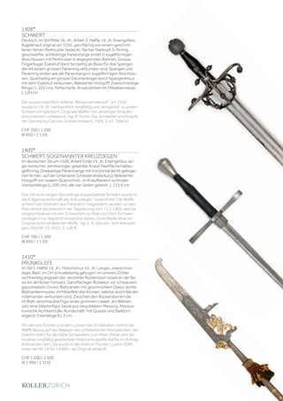 | 187
1408*
SCHWERT
Deutsch, im Stil Mitte 16. Jh., Arbeit 2. Hälfte 19. Jh. Eisengefäss,
Kugelknauf original um 1550, ganzflächig von einem geschnit-
tenen feinen Perlmuster bedeckt, flacher Nietkopf. S-förmig
geschweifte, achtkantige Parierstange endet in kugelförmigen
Abschlüssen mit Perlmuster in abgegrenzten Bahnen. Grosse
Fingerbügel, Eselshuf dient terzseitig als Basis für drei Spangen
die mit einem grossen Parierring verbunden sind. Spangen und
Parierring enden wie die Parierstange in kugelförmigen Abschlüs-
sen. Quartseitig ein grosser Daumenbügel durch Spangenkreuz
mit dem Eselshuf verbunden. Belederter Holzgriff. Zweischneidige
Klinge ( L 102 cm), Fehlschärfe, Ansatzdrittel mit Mittelkannelüre.
L 120 cm
Der ausserordentlich seltene „Renaissanceknauf“ um 1550
wurde im 19. Jh. handwerklich sorgfältig und „kongenial“ zu einem
Schwert komplettiert. Originale Waffen mit derartigen Knäufen
sind praktisch unbekannt. Vgl. R. Forrer: Die Schwerter und Knäufe
der Sammlung Carl von Schwerzenbach, 1905, S. 47, Tafel XI.
CHF 700 / 1 200
(€ 650 / 1 110)
1409*
SCHWERT, SOGENANNTER KREUZDEGEN
Im deutschen Stil um 1500, Arbeit Ende 19. Jh. Eisengefäss, lan-
ger konischer, zehnkantiger, gekehlter Knauf, Nietfläche halbku-
gelförmig. Dreikantige Parierstange mit horizontal leicht geboge-
nen Armen, auf der Unterseite Scheidenabdeckung. Belederter
Holzgriff von ovalem Querschnitt, im Knaufbereich schmaler.
Vierkantklinge (L 109 cm), alle vier Seiten gekehlt. L 133,8 cm
Das mit einer langen Stossklinge ausgestattete Schwert wurde in
der Eidgenossenschaft als „Kreuzdegen“ bezeichnet. Die Waffe
scheint von Söldnern aus Frankreich mitgebracht worden zu sein.
Man verbot sie anlässlich der Tagsatzung vom 11.3.1409, weil sie
vergleichsweise mit den Schwertern zu Hieb und Stich (Schwei-
zerdegen) nur begrenzt einsetzbar waren. Gute Replik einer im
Original nicht erhältlichen Waffe. Vgl. E. A. Gessler: Vom Kreuzde-
gen, ASA NF 24, 1922, S. 158 ff.
CHF 700 / 1 200
(€ 650 / 1 110)
1410*
PRUNKGLEFE
Im Stil 1. Hälfte 16. Jh., Historismus 19. Jh. Langes, zweischnei-
diges Blatt, im Ort schnabelartig gebogen, im unteren Drittel
rechtwinklig angesetzter, verzierter Rückendorn sowie an der Ba-
sis ein ähnlicher Fortsatz. Ganzflächiger Ätzdekor vor schwarzem
gepunktetem Grund: Blattränder mit geschnürltem Dekor, dichte
Blattrankenmuster, im Mittelfeld drei Kronen, welche durch Bänder
miteinander verbunden sind. Zwischen den Rückendornen die
im Blatt verschraubte Figur eines grimmen Löwen, am Blattan-
satz eine Delphinfigur, beide aus vergoldetem Messing. Massive
konische Achtkanttülle. Rundschaft mit Quaste und Stelldorn
ergänzt. Eisenlänge 81,3 cm.
Mit den drei Kronen und dem Löwen (als Schildhalter) nimmt die
Waffe Bezug auf das Wappen des schwedischen Königreiches; der
Delphin steht für die Nähe Schwedens zum Meer. Diese sehr de-
korative sorgfältig gearbeitete Historismuswaffe dürfte im Auftrag
entstanden sein. Sie wurde in der Auktion Fischer, Luzern 2000
unter der Nr. 16 für 14‘000.- als Original verkauft.
CHF 1 500 / 2 500
(€ 1 390 / 2 310)
 