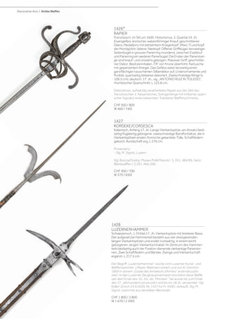 | 194
1426*
RAPIER
Französisch, im Stil um 1600, Historismus, 3. Quartal 19. Jh.
Eisengefäss, konischer, walzenförmiger Knauf, geschnittener
Dekor, Medaillons mit behelmtem Kriegerkopf (Mars ?) und Kopf
der Mondgöttin Selene, Nietkopf. Offener Griffbügel, terzseitiger
Seitenbügel in grossen Parierring mündend, zwischen Eselshuf
und Parierring ein weiterer Parierbügel. Die Enden der Parierstan-
ge sind knauf- und ortwärts gebogen. Massiver Griff, geschnitte-
ner Dekor: Besitzerinitialen „TR“ von Krone überhöht, Kartusche
mit gepanzertem Krieger. Das Gefäss weist terzseitig einen
ganzflächigen tauschierten Silberdekor auf, Linienornamente und
Punkte, quartseitig teilweise dekoriert. Zweischneidige Klinge (L
109,5 cm), deutsch, 17. Jh., sig. „ANTONIO RUIZ IN TOLEDO“,
rhombischer Querschnitt. L 125,8 cm.
Dekoratives, aufwändig verarbeitetes Rapier aus der Zeit des
französischen 2. Kaiserreiches. Solingerklinge mit imitierter spani-
scher Signatur eines bekannten Toledaner Waffenschmieds.
CHF 500 / 800
(€ 460 / 740)
1427
KORSEKE/CORSESCA
Italienisch, Anfang 17. Jh. Lange Vierkantspitze, am Ansatz beid-
seitig flügelartig gebogene, zweischneidige Bandfortsätze, die in
Vierkantspitzen enden. Konische gekantete Tülle, Schaftfedern
gekürzt. Rundschaft erg. L 276 cm.
Provenienz:
- Slg. M. Sigrist, Luzern.
Vgl. Boccia/Godoy: Museo Poldi Pezzoli I, S. 351, 484/85. Seitz:
Blankwaffen I, S.391, Abb.296.
CHF 400 / 700
(€ 370 / 650)
1428
LUZERNERHAMMER
Schweizerisch, 1. Drittel 17. Jh. Vierkantspitze mit breiterer Basis.
Der aufgesetzte Hammerteil besteht aus vier divergierenden
langen Vierkantspitzen und endet rückwärtig in einem leicht
gebogenen, langen Vierkantschnabel. Im Zentrum des Hammer-
teils beidseitig auch der Fixation dienende vierkantige Parierdor-
nen. Zwei Schaftfedern und Bänder, Zwinge und Vierkantschaft
ergänzt. L 217,5 cm.
Der Begriff „Luzernerhammer“ wurde vom Luzerner Kunst- und
Waffensammler J.Meyer-Bielmann kreiert und von A. Demmin
1869 in seinem „Guide des Amateurs d’Armes“ erstmals publi-
ziert. In den Luzerner Zeughausinventaren erscheint diese Waffe
seit dem Ende des 16. Jhs. als „Mordaxt“. Sie wurde bis zum Ende
des 17. Jahrhunderts produziert und bis ins 18.Jh. verwendet. Vgl.
Koller-Zürich 24.9.2020, Nr. 1427 für Fr. 4500.-verkauft, Slg. M.
Sigrist, stammte aus derselben Werkstatt.
CHF 1 800 / 2 800
(€ 1 670 / 2 590)
Decorative Arts | Antike Waffen
 