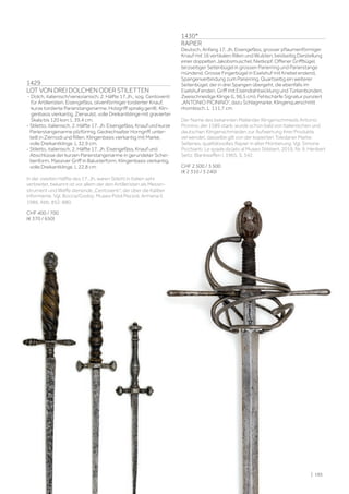 1429
LOT VON DREI DOLCHEN ODER STILETTEN
- Dolch, italienisch/venezianisch, 2. Hälfte 17.Jh., sog. Centoventi
für Artilleristen. Eisengefäss, olivenförmiger tordierter Knauf,
kurze tordierte Parierstangenarme. Holzgriff spiralig gerillt. Klin-
genbasis vierkantig, Zierwulst, volle Dreikantklinge mit gravierter
Skala bis 120 korr. L 39,4 cm.
- Stiletto, italienisch, 2. Hälfte 17. Jh. Eisengefäss, Knauf und kurze
Parierstangenarme pilzförmig. Gedrechselter Horngriff, unter-
teilt in Ziernodi und Rillen. Klingenbasis vierkantig mit Marke,
volle Dreikantklinge. L 32,9 cm.
- Stiletto, italienisch, 2. Hälfte 17. Jh. Eisengefäss, Knauf und
Abschlüsse der kurzen Parierstangenarme in gerundeter Schei-
benform. Massiver Griff in Balusterform. Klingenbasis vierkantig,
volle Dreikantklinge. L 22,8 cm
In der zweiten Hälfte des 17. Jh. waren Stiletti in Italien sehr
verbreitet, bekannt ist vor allem der den Artilleristen als Messin-
strument und Waffe dienende „Centoventi“, der über die Kaliber
informierte. Vgl. Boccia/Godoy: Museo Poldi Pezzoli, Armeria II,
1986, Abb. 852-880.
CHF 400 / 700
(€ 370 / 650)
1430*
RAPIER
Deutsch, Anfang 17. Jh. Eisengefäss, grosser pflaumenförmiger
Knauf mit 16 vertikalen Rillen und Wulsten, beidseitig Darstellung
einer doppelten Jakobsmuschel, Nietkopf. Offener Griffbügel,
terzseitiger Seitenbügel in grossen Parierring und Parierstange
mündend. Grosse Fingerbügel in Eselshuf mit Knebel endend,
Spangenverbindung zum Parierring. Quartseitig ein weiterer
Seitenbügel, der in drei Spangen übergeht, die ebenfalls im
Eselshuf enden. Griff mit Eisendrahtwicklung und Türkenbünden.
Zweischneidige Klinge (L 96,5 cm), Fehlschärfe Signatur punziert
„ANTONIO PICININO“, dazu Schlagmarke, Klingenquerschnitt
rhombisch. L 111,7 cm
Der Name des bekannten Mailänder Klingenschmieds Antonio
Picinino, der 1589 starb, wurde schon bald von italienischen und
deutschen Klingenschmieden zur Aufwertung ihrer Produkte
verwendet, dasselbe gilt von der kopierten Toledaner Marke.
Seltenes, qualitätsvolles Rapier in alter Montierung. Vgl. Simone
Picchianti: Le spade da lato al Museo Stibbert, 2019, Nr. 9. Heribert
Seitz: Blankwaffen I, 1965, S. 342.
CHF 2 500 / 3 500
(€ 2 310 / 3 240)
| 195
 