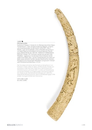 | 229
1496*♣
PRUNKHORN
Französisch, Dieppe, 3. Viertel 19. Jh. Elfenbein beschnitzt, Dekor:
Trichterbereich – oben, königlich englisches Wappen umrahmt
vom Hosenbandorden mit der Devise „HONI SOIT…MAL Y
PENSE, Löwen als Schildhalter, unten in Medaillon König Franz II.
mit Gattin Marie von Schottland, von Krone überhöht, Schrift-
band „FRANCOIS DE VAL. ROY DE…FRANCE ET MARIE RONYE
DESCOS“, Initialen „FM“ mit Krone, darüber die Jahrzahl 1558.
Mittelfeld – Jagdszenen, Hunde einen Hirsch hetzend, Hunde
stellen einen Keiler, oben – grosse Tierkampfszene mit Löwe und
Keiler sowie mehreren Hunden, darüber Akanthusfries. Grosses
Mundstück mit ornamentalem Banddekor und grossem Tierkopf
samt Mundstück als Abschluss. L 57 cm.
Der Horndekor erinnert an die Hochzeit von König Franz II. von
Frankreich (1544–1560), ein Valois, mit Maria Stuart, Königin von
Schottland, 1558. Nach dem Tode Franz II. kehrte Maria nach
Schottland zurück und wurde 1587 in London auf Veranlassung
von Königin Elisabeth von England wegen Hochverrat hingerich-
tet. Dieppe an der Atlantikküste beherbergte nach 1850 eine
bedeutende Elfenbeinindustrie, deren erste Blütezeit gegen 1700
endete. Vorzügliche Arbeit des Historismus.
CHF 3 500 / 5 500
(€ 3 240 / 5 090)
 