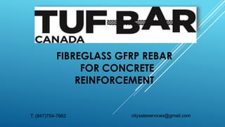 FIBREGLASS GFRP REBAR
FOR CONCRETE
REINFORCEMENT
citysaleservices@gmail.comT: (847)754-7662
 