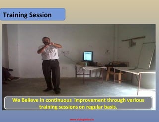 Training Session
We Believe in continuous improvement through various
training sessions on regular basis.
www.cfclogistics.in
 