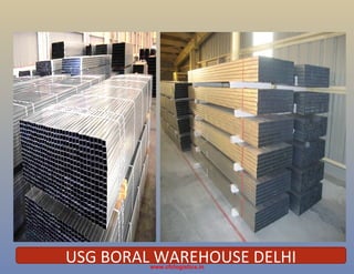 USG BORAL WAREHOUSE DELHIwww.cfclogistics.in
 