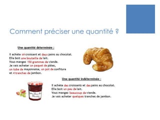 Comment préciser une quantité ?
 