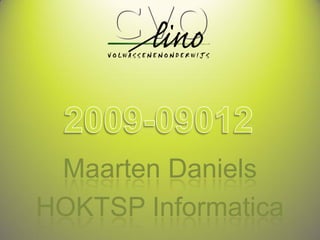 Maarten Daniels
HOKTSP Informatica
 