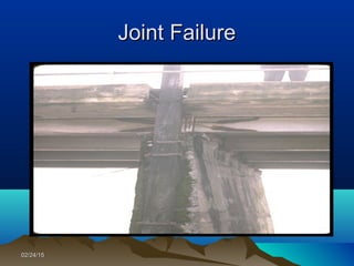 02/24/1502/24/15
Joint FailureJoint Failure
 