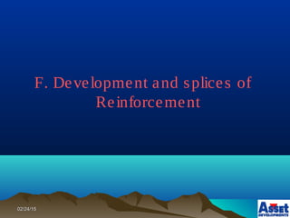 02/24/1502/24/15
F. Development and splices of
Reinforcement
 