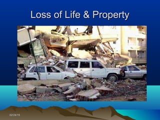 02/24/1502/24/15
Loss of Life & PropertyLoss of Life & Property
 