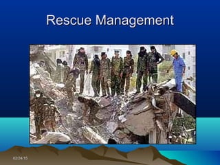 02/24/1502/24/15
Rescue ManagementRescue Management
 